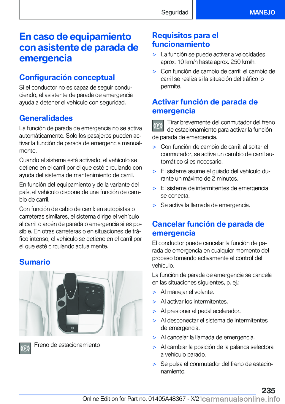 BMW X4 2022  Manuales de Empleo (in Spanish) �E�n��c�a�s�o��d�e��e�q�u�i�p�a�m�i�e�n�t�o�c�o�n��a�s�i�s�t�e�n�t�e��d�e��p�a�r�a�d�a��d�e �e�m�e�r�g�e�n�c�i�a
�C�o�n�f�i�g�u�r�a�c�i�