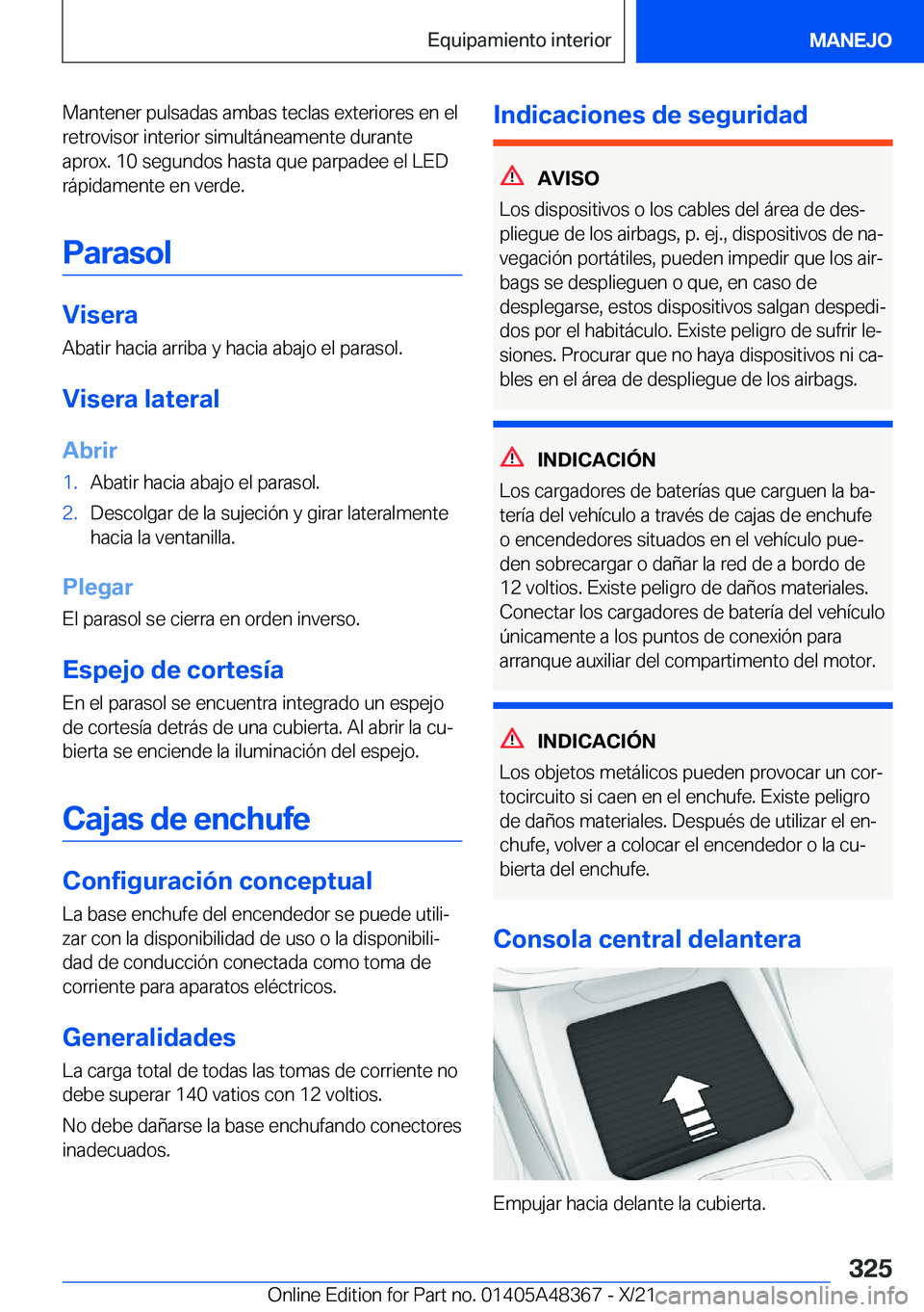 BMW X4 2022  Manuales de Empleo (in Spanish) �M�a�n�t�e�n�e�r��p�u�l�s�a�d�a�s��a�m�b�a�s��t�e�c�l�a�s��e�x�t�e�r�i�o�r�e�s��e�n��e�l
�r�e�t�r�o�v�i�s�o�r��i�n�t�e�r�i�o�r��s�i�m�u�l�t�