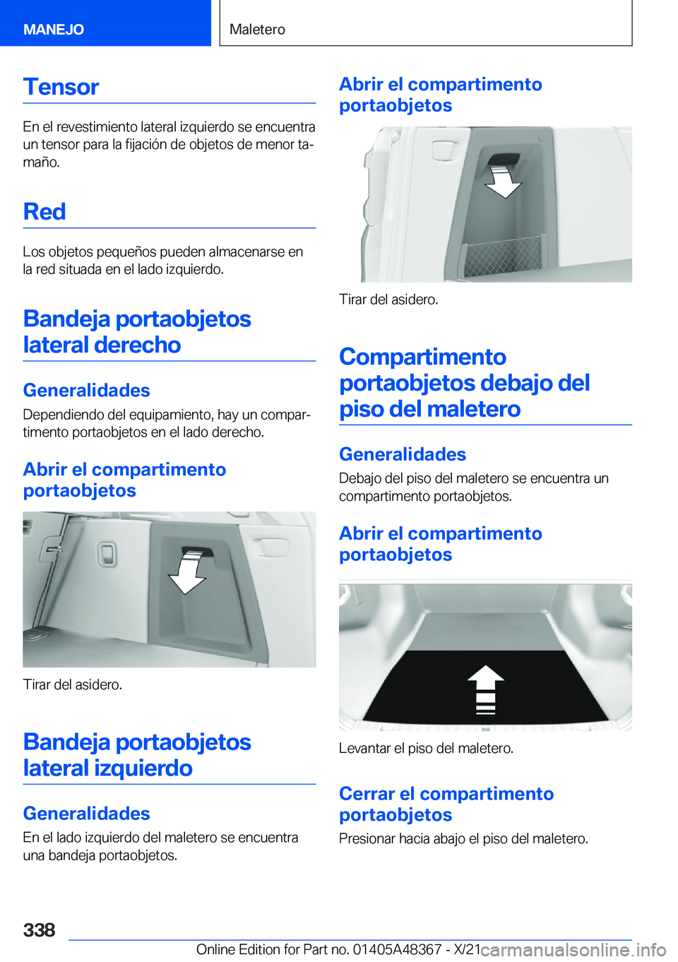 BMW X4 2022  Manuales de Empleo (in Spanish) �T�e�n�s�o�r
�E�n��e�l��r�e�v�e�s�t�i�m�i�e�n�t�o��l�a�t�e�r�a�l��i�z�q�u�i�e�r�d�o��s�e��e�n�c�u�e�n�t�r�a
�u�n��t�e�n�s�o�r��p�a�r�a��l�a��f�i�j�a�c�i�