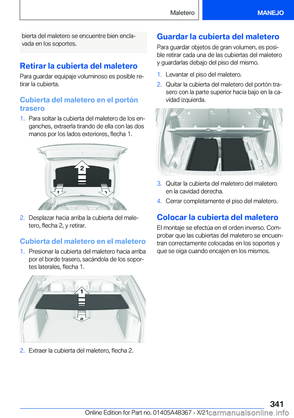 BMW X4 2022  Manuales de Empleo (in Spanish) �b�i�e�r�t�a��d�e�l��m�a�l�e�t�e�r�o��s�e��e�n�c�u�e�n�t�r�e��b�i�e�n��e�n�c�l�aª
�v�a�d�a��e�n��l�o�s��s�o�p�o�r�t�e�s�.
�R�e�t�i�r�a�r��l�a��c�u�b�i�e�r�t�a��d�e�l��m�a�l�e�t�e�r�o �P