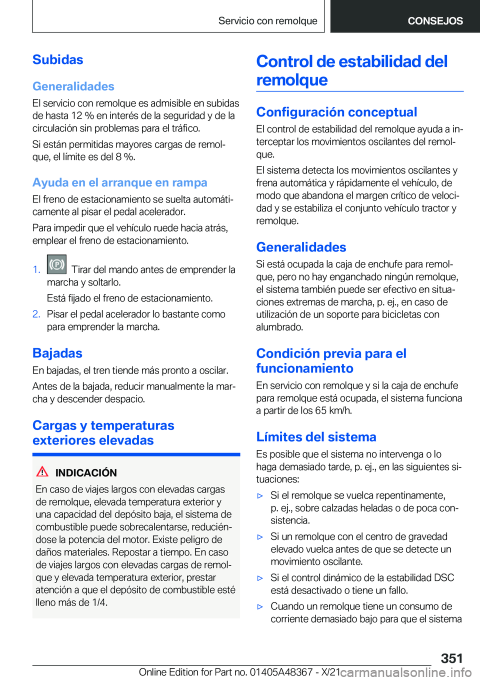 BMW X4 2022  Manuales de Empleo (in Spanish) �S�u�b�i�d�a�s
�G�e�n�e�r�a�l�i�d�a�d�e�s �E�l��s�e�r�v�i�c�i�o��c�o�n��r�e�m�o�l�q�u�e��e�s��a�d�m�i�s�i�b�l�e��e�n��s�u�b�i�d�a�s�d�e��h�a�s�t�a��1�2��%��e�n��i�n�t�e�r�
