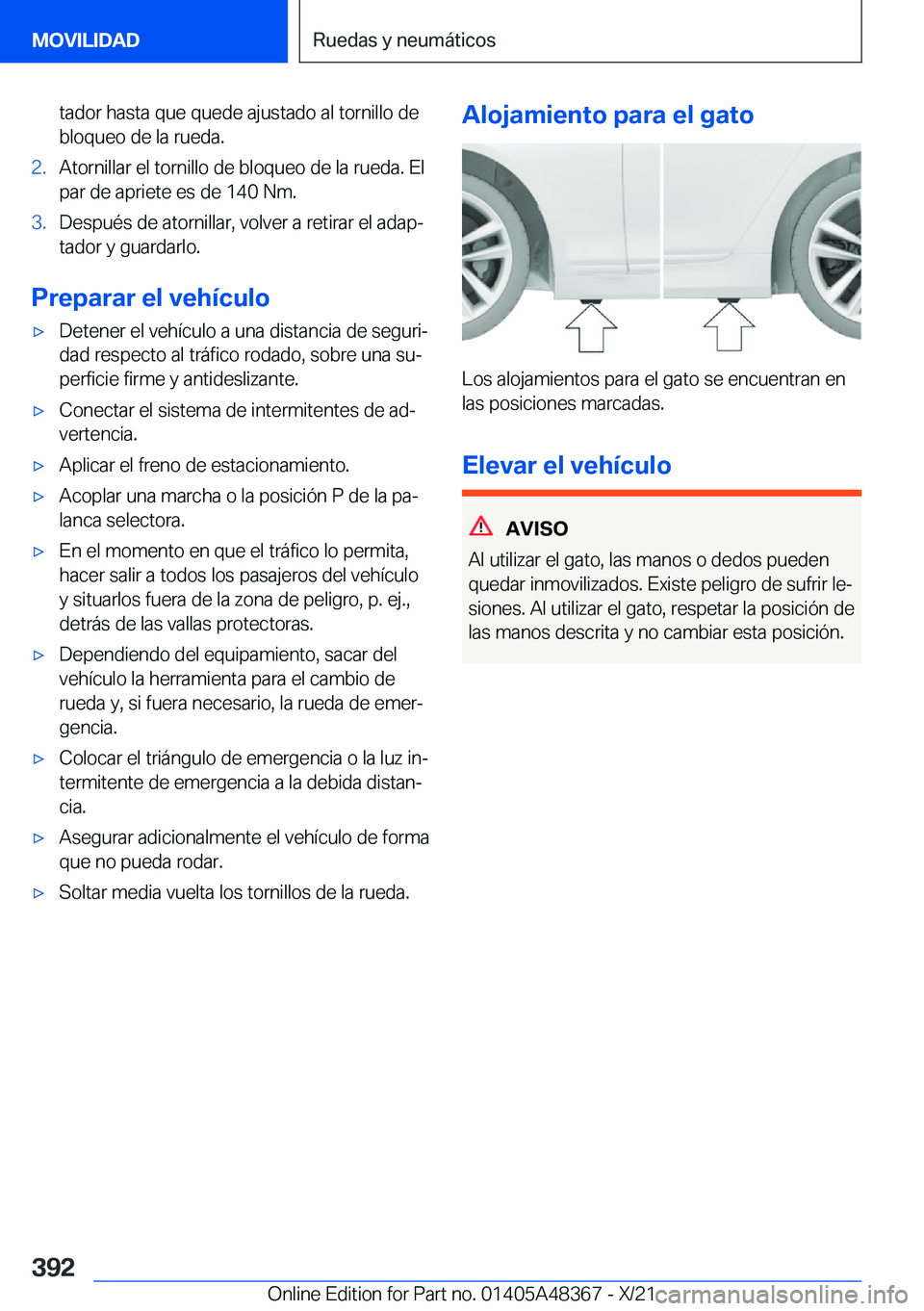 BMW X4 2022  Manuales de Empleo (in Spanish) �t�a�d�o�r��h�a�s�t�a��q�u�e��q�u�e�d�e��a�j�u�s�t�a�d�o��a�l��t�o�r�n�i�l�l�o��d�e�b�l�o�q�u�e�o��d�e��l�a��r�u�e�d�a�.�2�.�A�t�o�r�n�i�l�l�a�r��e�l��t�o�r�n�i�l�l�o��d�e��b�l�o�q�u�e�o