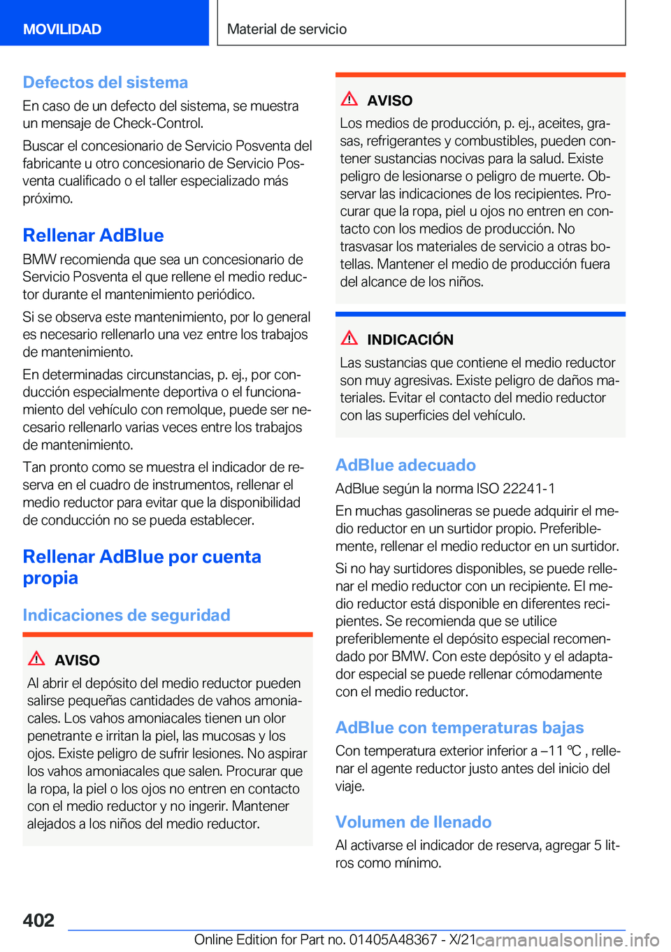 BMW X4 2022  Manuales de Empleo (in Spanish) �D�e�f�e�c�t�o�s��d�e�l��s�i�s�t�e�m�a
�E�n��c�a�s�o��d�e��u�n��d�e�f�e�c�t�o��d�e�l��s�i�s�t�e�m�a�,��s�e��m�u�e�s�t�r�a �u�n��m�e�n�s�a�j�e��d�e��C�h�e�c�k�-�C�o�n�t�r�o�l�.
�B�u�s�c�a�