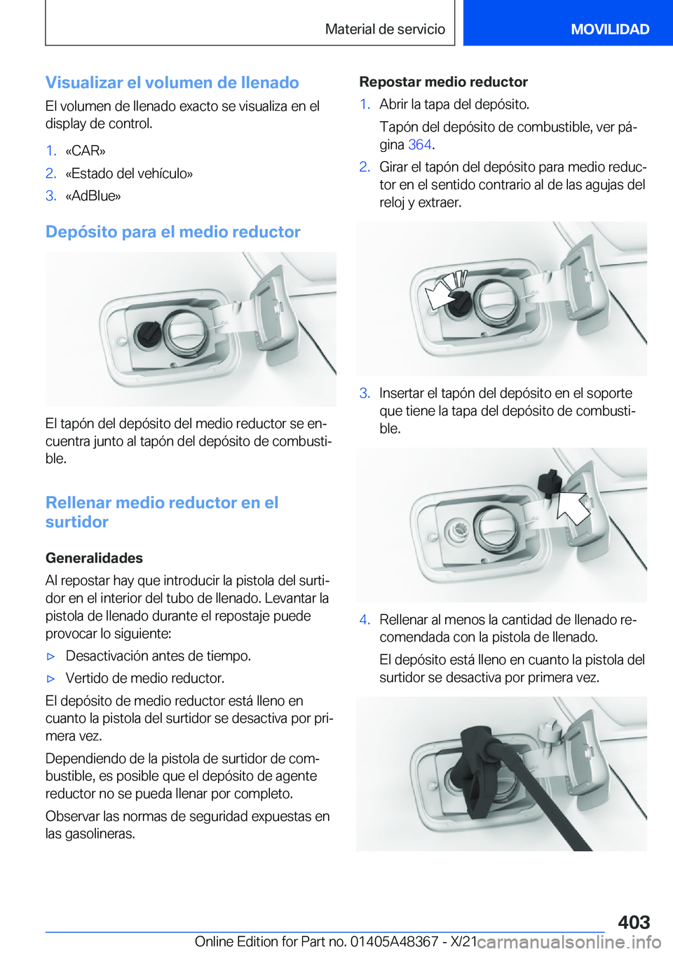BMW X4 2022  Manuales de Empleo (in Spanish) �V�i�s�u�a�l�i�z�a�r��e�l��v�o�l�u�m�e�n��d�e��l�l�e�n�a�d�o
�E�l��v�o�l�u�m�e�n��d�e��l�l�e�n�a�d�o��e�x�a�c�t�o��s�e��v�i�s�u�a�l�i�z�a��e�n��e�l �d�i�s�p�l�a�y��d�e��c�o�n�t�r�o�l�.�1