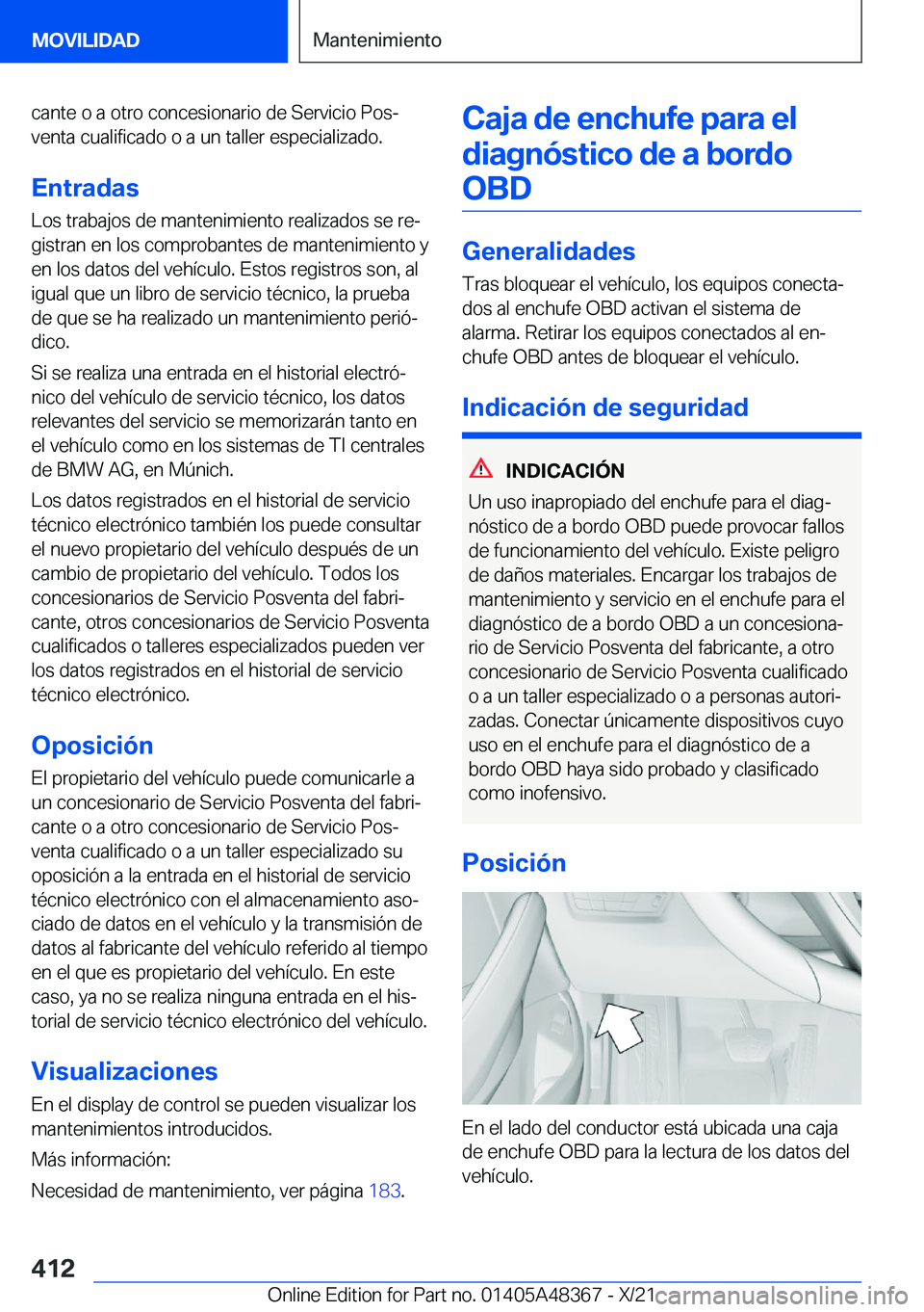 BMW X4 2022  Manuales de Empleo (in Spanish) �c�a�n�t�e��o��a��o�t�r�o��c�o�n�c�e�s�i�o�n�a�r�i�o��d�e��S�e�r�v�i�c�i�o��P�o�sª�v�e�n�t�a��c�u�a�l�i�f�i�c�a�d�o��o��a��u�n��t�a�l�l�e�r��e�s�p�e�c�i�a�l�i�z�a�d�o�.
�E�n�t�r�a�d�a�s
