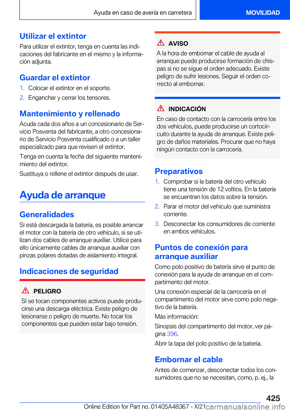 BMW X4 2022  Manuales de Empleo (in Spanish) �U�t�i�l�i�z�a�r��e�l��e�x�t�i�n�t�o�r
�P�a�r�a��u�t�i�l�i�z�a�r��e�l��e�x�t�i�n�t�o�r�,��t�e�n�g�a��e�n��c�u�e�n�t�a��l�a�s��i�n�d�iª
�c�a�c�i�o�n�e�s��d�e�l��f�a�b�r�i�c�a�n�t�e��e�n�