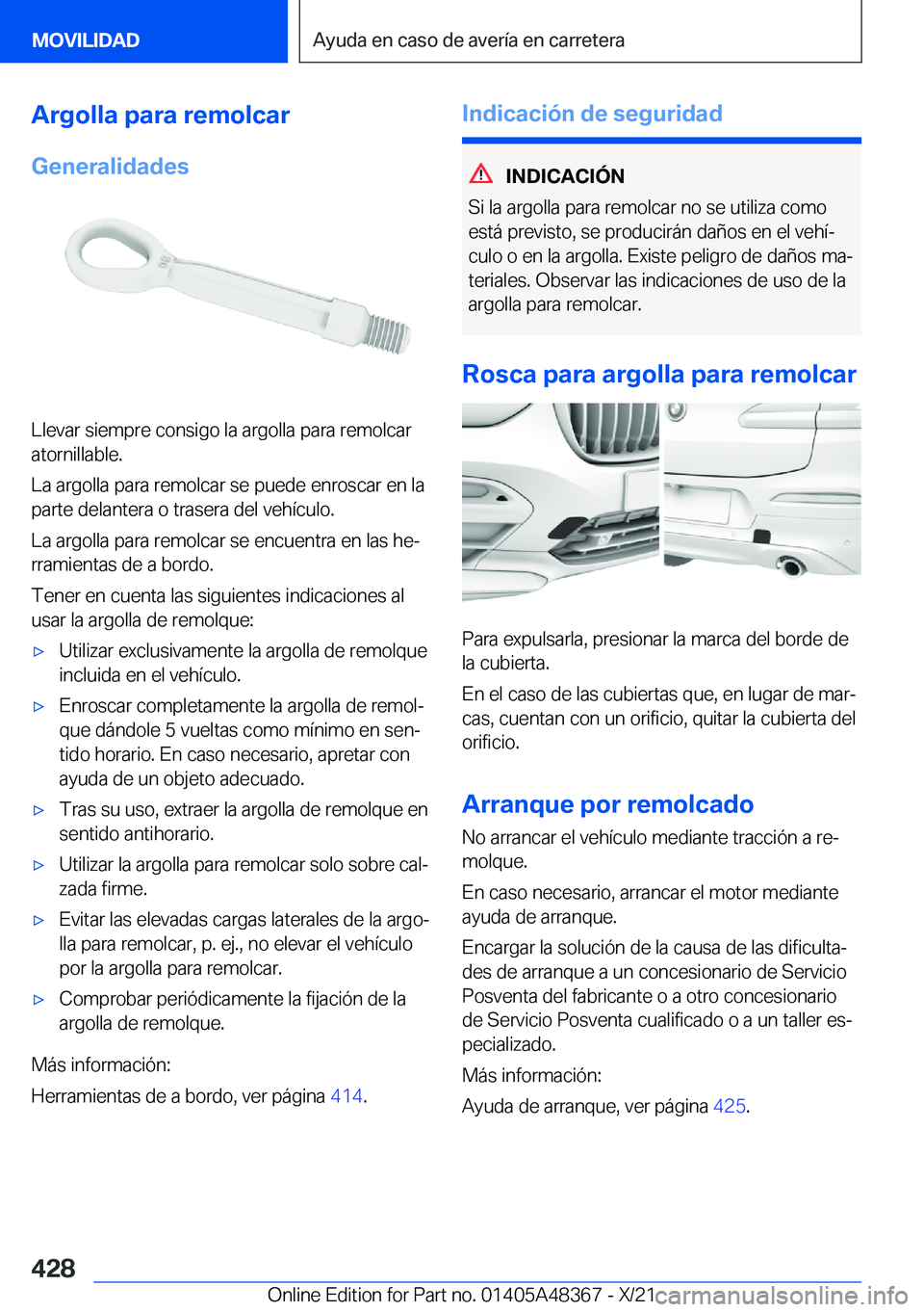 BMW X4 2022  Manuales de Empleo (in Spanish) �A�r�g�o�l�l�a��p�a�r�a��r�e�m�o�l�c�a�r�G�e�n�e�r�a�l�i�d�a�d�e�s
�L�l�e�v�a�r��s�i�e�m�p�r�e��c�o�n�s�i�g�o��l�a��a�r�g�o�l�l�a��p�a�r�a��r�e�m�o�l�c�a�r
�a�t�o�r�n�i�l�l�a�b�l�e�.
�L�a��a�