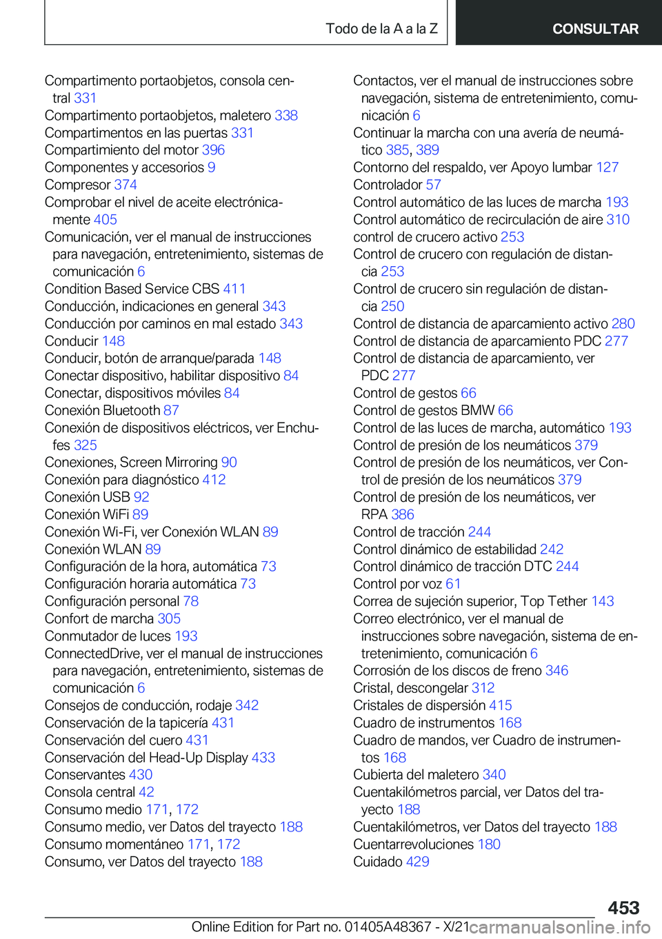 BMW X4 2022  Manuales de Empleo (in Spanish) �C�o�m�p�a�r�t�i�m�e�n�t�o��p�o�r�t�a�o�b�j�e�t�o�s�,��c�o�n�s�o�l�a��c�e�nª�t�r�a�l� �3�3�1 �
�C�o�m�p�a�r�t�i�m�e�n�t�o��p�o�r�t�a�o�b�j�e�t�o�s�,��m�a�l�e�t�e�r�o� �3�3�8�
�C�o�m�p�a�r�t