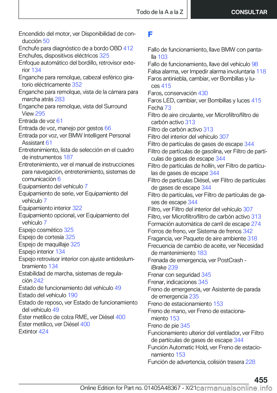 BMW X4 2022  Manuales de Empleo (in Spanish) �E�n�c�e�n�d�i�d�o��d�e�l��m�o�t�o�r�,��v�e�r��D�i�s�p�o�n�i�b�i�l�i�d�a�d��d�e��c�o�nª�d�u�c�c�i�
