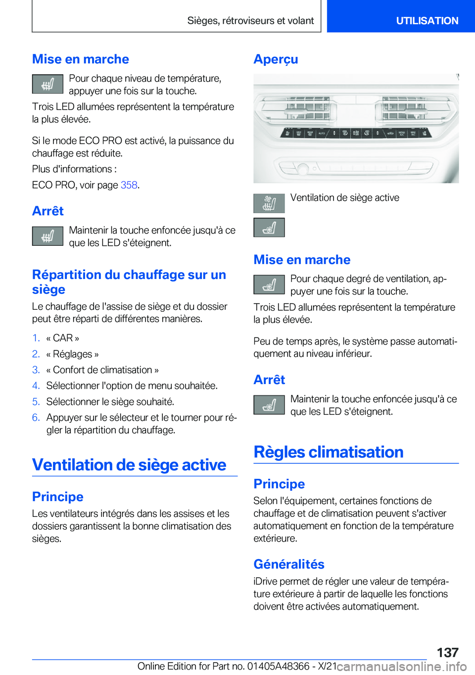 BMW X4 2022  Notices Demploi (in French) �M�i�s�e��e�n��m�a�r�c�h�e�P�o�u�r��c�h�a�q�u�e��n�i�v�e�a�u��d�e��t�e�m�p�é�r�a�t�u�r�e�,
�a�p�p�u�y�e�r��u�n�e��f�o�i�s��s�u�r��l�a��t�o�u�c�h�e�.
�T�r�o�i�s��L�E�D��a�l�l�u�m�é�e�s�