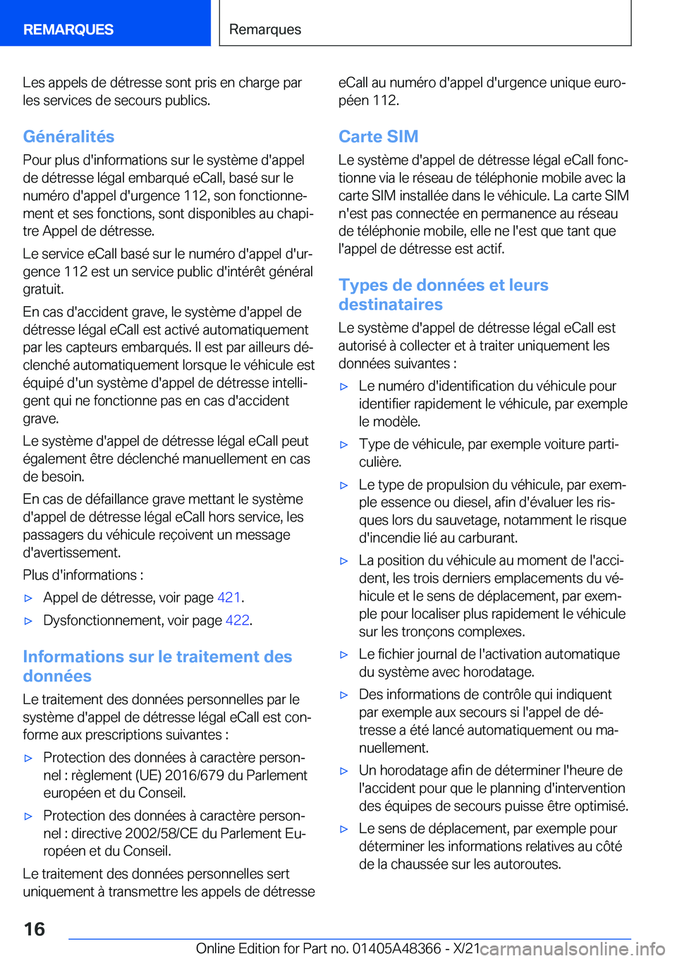 BMW X4 2022  Notices Demploi (in French) �L�e�s��a�p�p�e�l�s��d�e��d�é�t�r�e�s�s�e��s�o�n�t��p�r�i�s��e�n��c�h�a�r�g�e��p�a�r
�l�e�s��s�e�r�v�i�c�e�s��d�e��s�e�c�o�u�r�s��p�u�b�l�i�c�s�.
�G�é�n�é�r�a�l�i�t�é�s
�P�o�u�r��p�l�