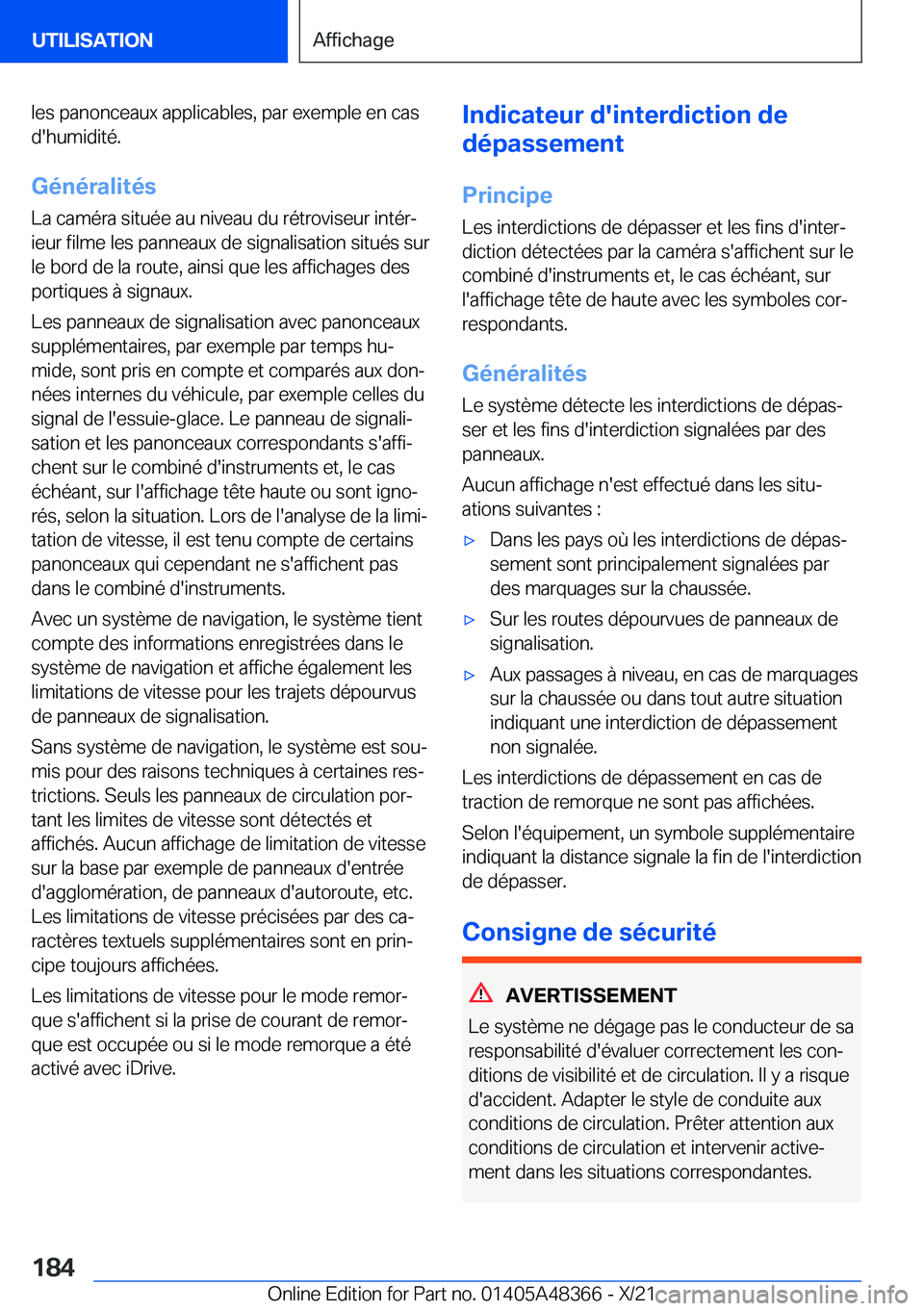 BMW X4 2022  Notices Demploi (in French) �l�e�s��p�a�n�o�n�c�e�a�u�x��a�p�p�l�i�c�a�b�l�e�s�,��p�a�r��e�x�e�m�p�l�e��e�n��c�a�s�d�'�h�u�m�i�d�i�t�é�.
�G�é�n�é�r�a�l�i�t�é�s �L�a��c�a�m�é�r�a��s�i�t�u�é�e��a�u��n�i�v�e�a�u
