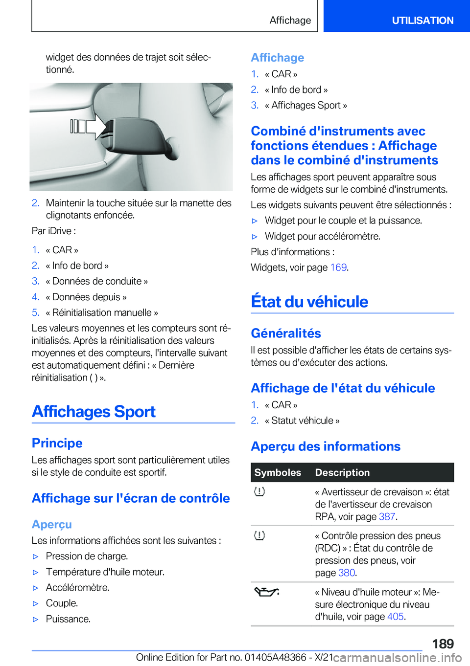 BMW X4 2022  Notices Demploi (in French) �w�i�d�g�e�t��d�e�s��d�o�n�n�é�e�s��d�e��t�r�a�j�e�t��s�o�i�t��s�é�l�e�cj
�t�i�o�n�n�é�.�2�.�M�a�i�n�t�e�n�i�r��l�a��t�o�u�c�h�e��s�i�t�u�é�e��s�u�r��l�a��m�a�n�e�t�t�e��d�e�s
�c�l�i