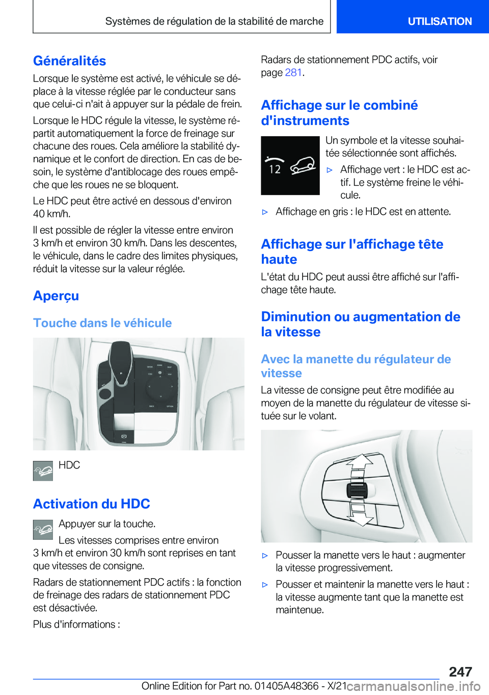 BMW X4 2022  Notices Demploi (in French) �G�é�n�é�r�a�l�i�t�é�s�L�o�r�s�q�u�e��l�e��s�y�s�t�è�m�e��e�s�t��a�c�t�i�v�é�,��l�e��v�é�h�i�c�u�l�e��s�e��d�éj
�p�l�a�c�e��