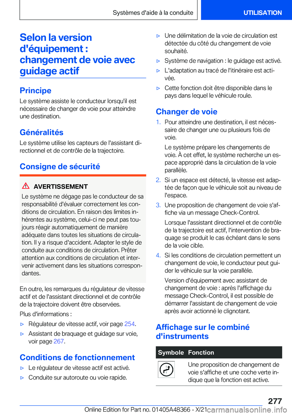 BMW X4 2022  Notices Demploi (in French) �S�e�l�o�n��l�a��v�e�r�s�i�o�n�d�'�é�q�u�i�p�e�m�e�n�t��: �c�h�a�n�g�e�m�e�n�t��d�e��v�o�i�e��a�v�e�c �g�u�i�d�a�g�e��a�c�t�i�f
�P�r�i�n�c�i�p�e �L�e��s�y�s�t�è�m�e��a�s�s�i�s�t�e��l�e