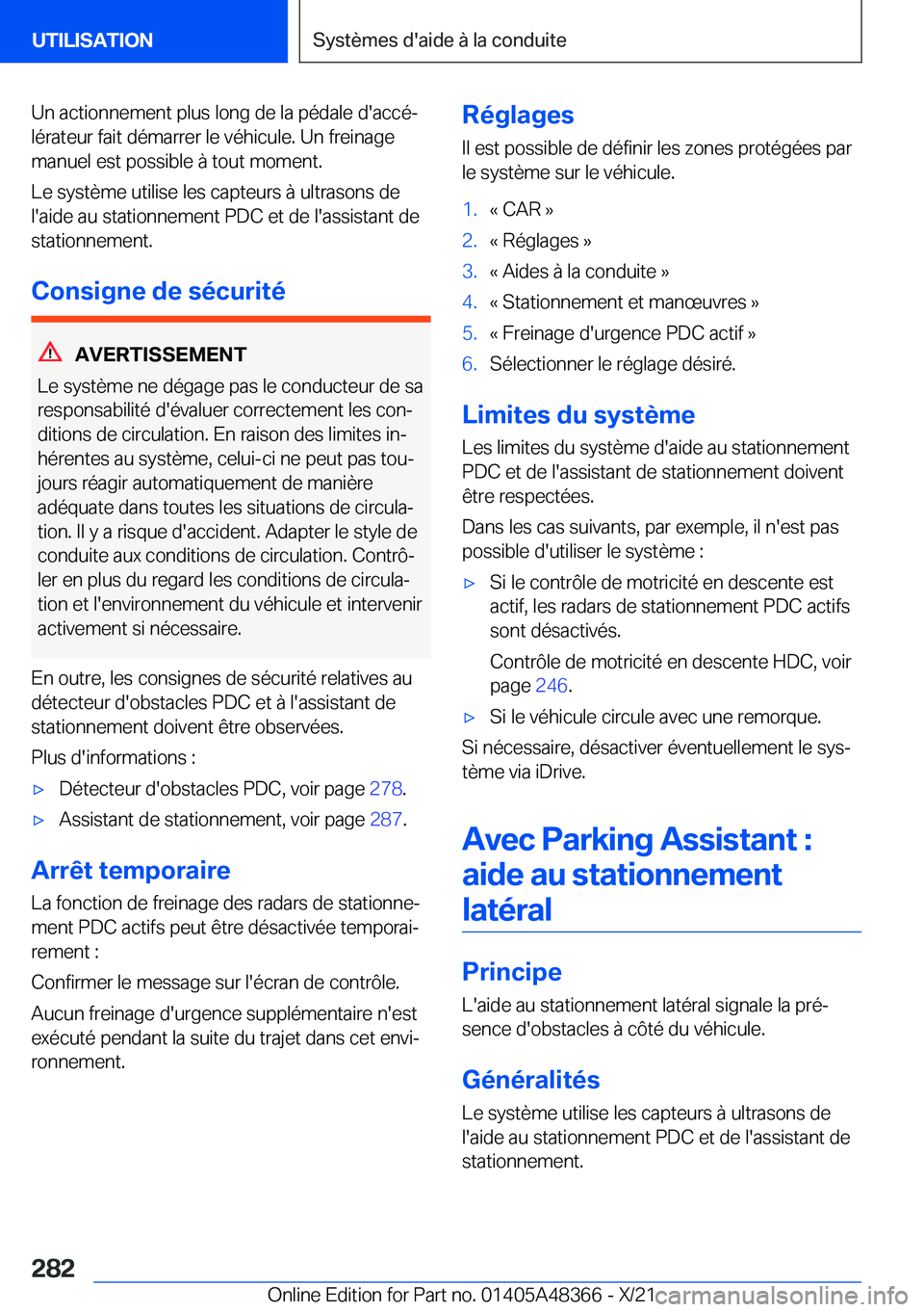 BMW X4 2022  Notices Demploi (in French) �U�n��a�c�t�i�o�n�n�e�m�e�n�t��p�l�u�s��l�o�n�g��d�e��l�a��p�é�d�a�l�e��d�'�a�c�c�éj
�l�é�r�a�t�e�u�r��f�a�i�t��d�é�m�a�r�r�e�r��l�e��v�é�h�i�c�u�l�e�.��U�n��f�r�e�i�n�a�g�e �m�