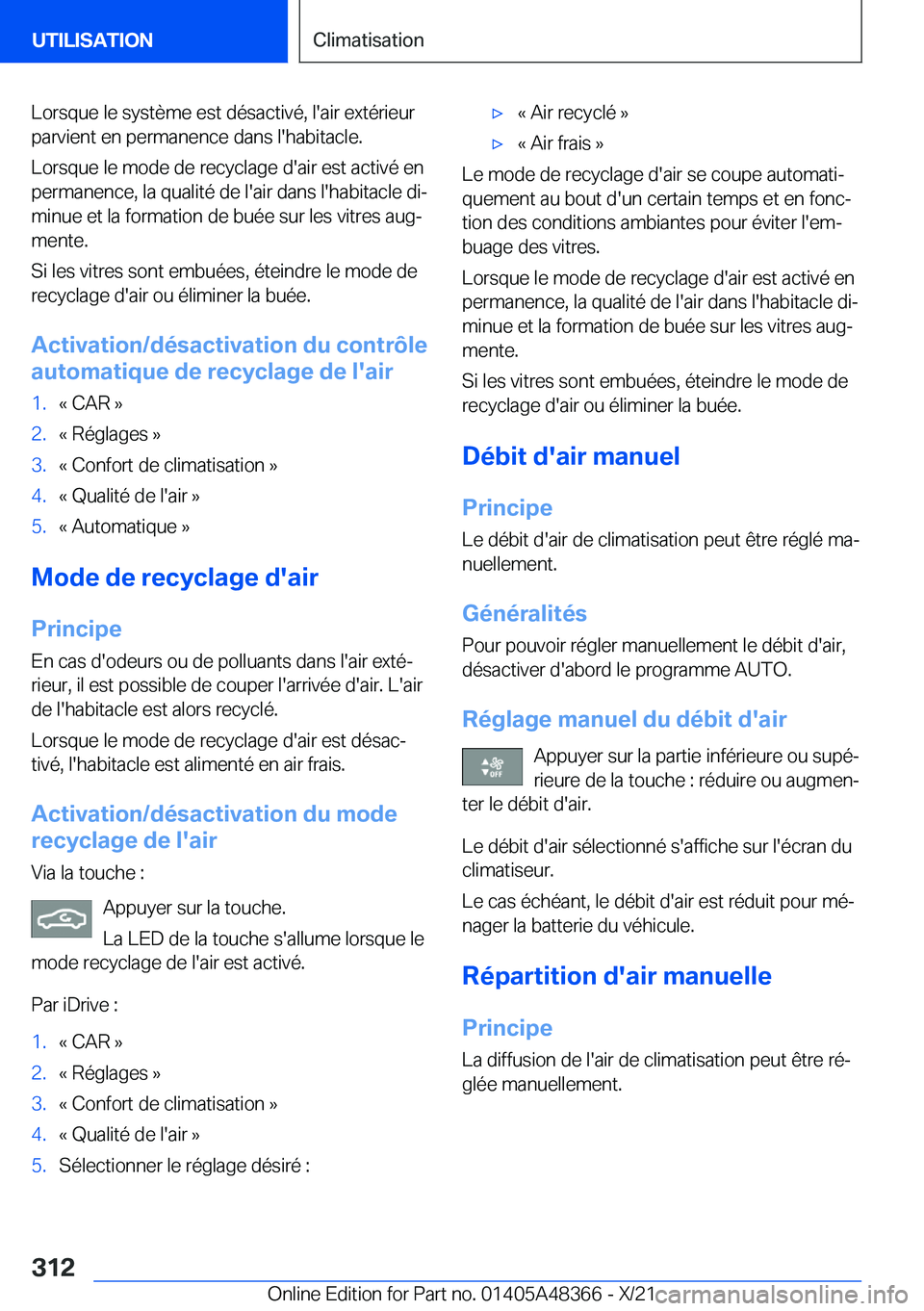 BMW X4 2022  Notices Demploi (in French) �L�o�r�s�q�u�e��l�e��s�y�s�t�è�m�e��e�s�t��d�é�s�a�c�t�i�v�é�,��l�'�a�i�r��e�x�t�é�r�i�e�u�r
�p�a�r�v�i�e�n�t��e�n��p�e�r�m�a�n�e�n�c�e��d�a�n�s��l�'�h�a�b�i�t�a�c�l�e�.
�L�o�r�s