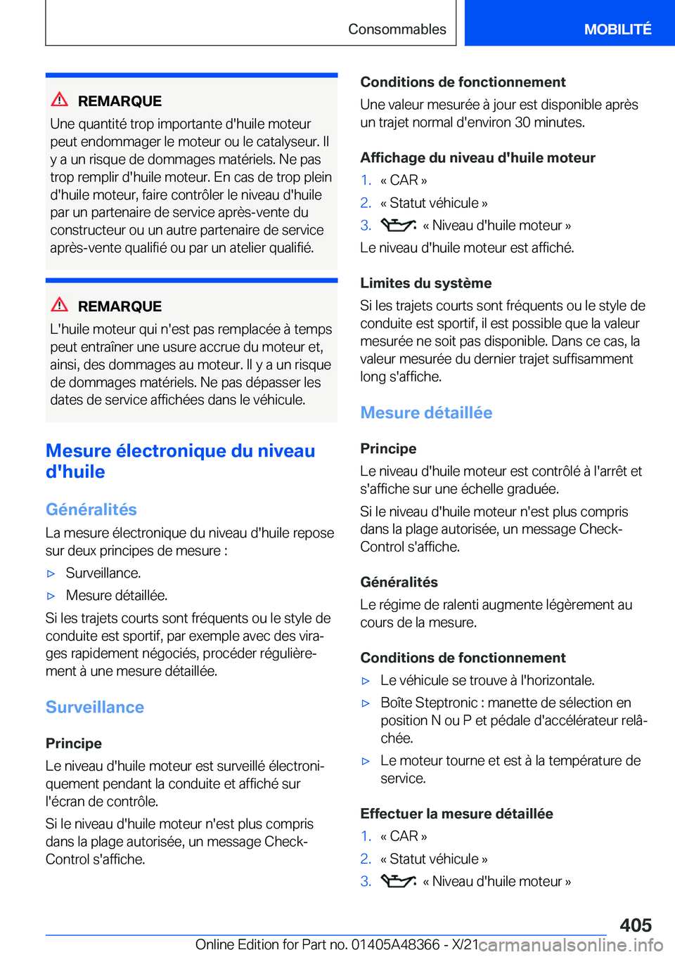 BMW X4 2022  Notices Demploi (in French) �R�E�M�A�R�Q�U�E
�U�n�e��q�u�a�n�t�i�t�é��t�r�o�p��i�m�p�o�r�t�a�n�t�e��d�'�h�u�i�l�e��m�o�t�e�u�r �p�e�u�t��e�n�d�o�m�m�a�g�e�r��l�e��m�o�t�e�u�r��o�u��l�e��c�a�t�a�l�y�s�e�u�r�.��I�