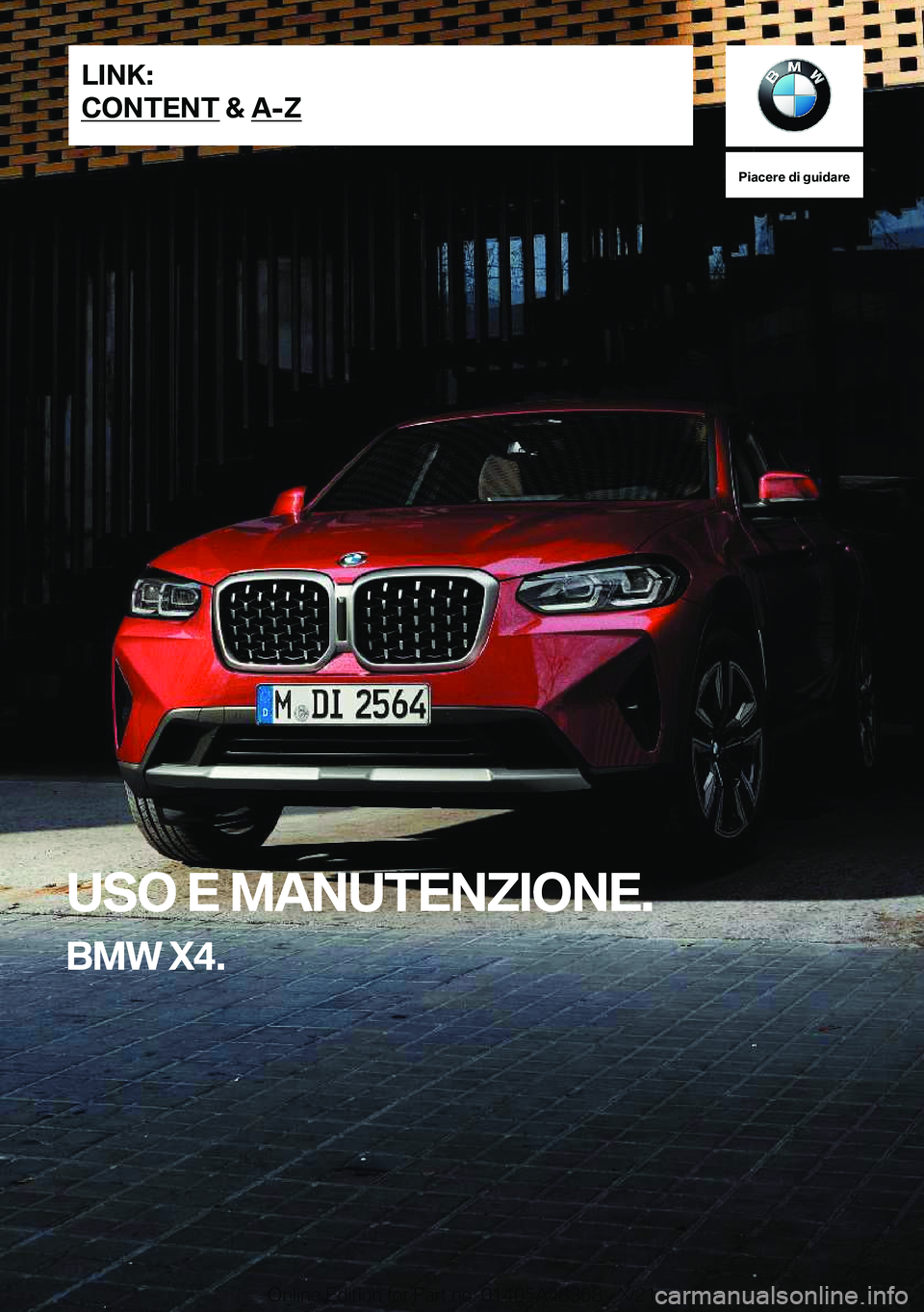 BMW X4 2022  Libretti Di Uso E manutenzione (in Italian) �P�i�a�c�e�r�e��d�i��g�u�i�d�a�r�e
�U�S�O��E��M�A�N�U�T�E�N�Z�I�O�N�E�.
�B�M�W��X�4�.�L�I�N�K�:
�C�O�N�T�E�N�T��&��A�-�Z�O�n�l�i�n�e��E�d�i�t�i�o�n��f�o�r��P�a�r�t��n�o�.��0�1�4�0�5�A�4�8�