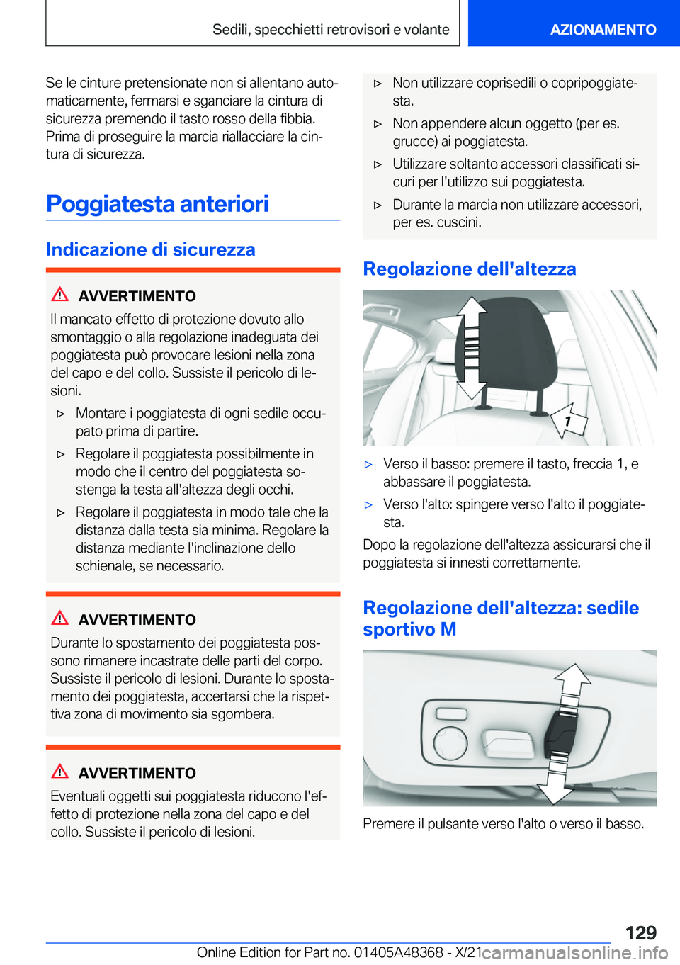 BMW X4 2022  Libretti Di Uso E manutenzione (in Italian) �S�e��l�e��c�i�n�t�u�r�e��p�r�e�t�e�n�s�i�o�n�a�t�e��n�o�n��s�i��a�l�l�e�n�t�a�n�o��a�u�t�oª
�m�a�t�i�c�a�m�e�n�t�e�,��f�e�r�m�a�r�s�i��e��s�g�a�n�c�i�a�r�e��l�a��c�i�n�t�u�r�a��d�i �s�