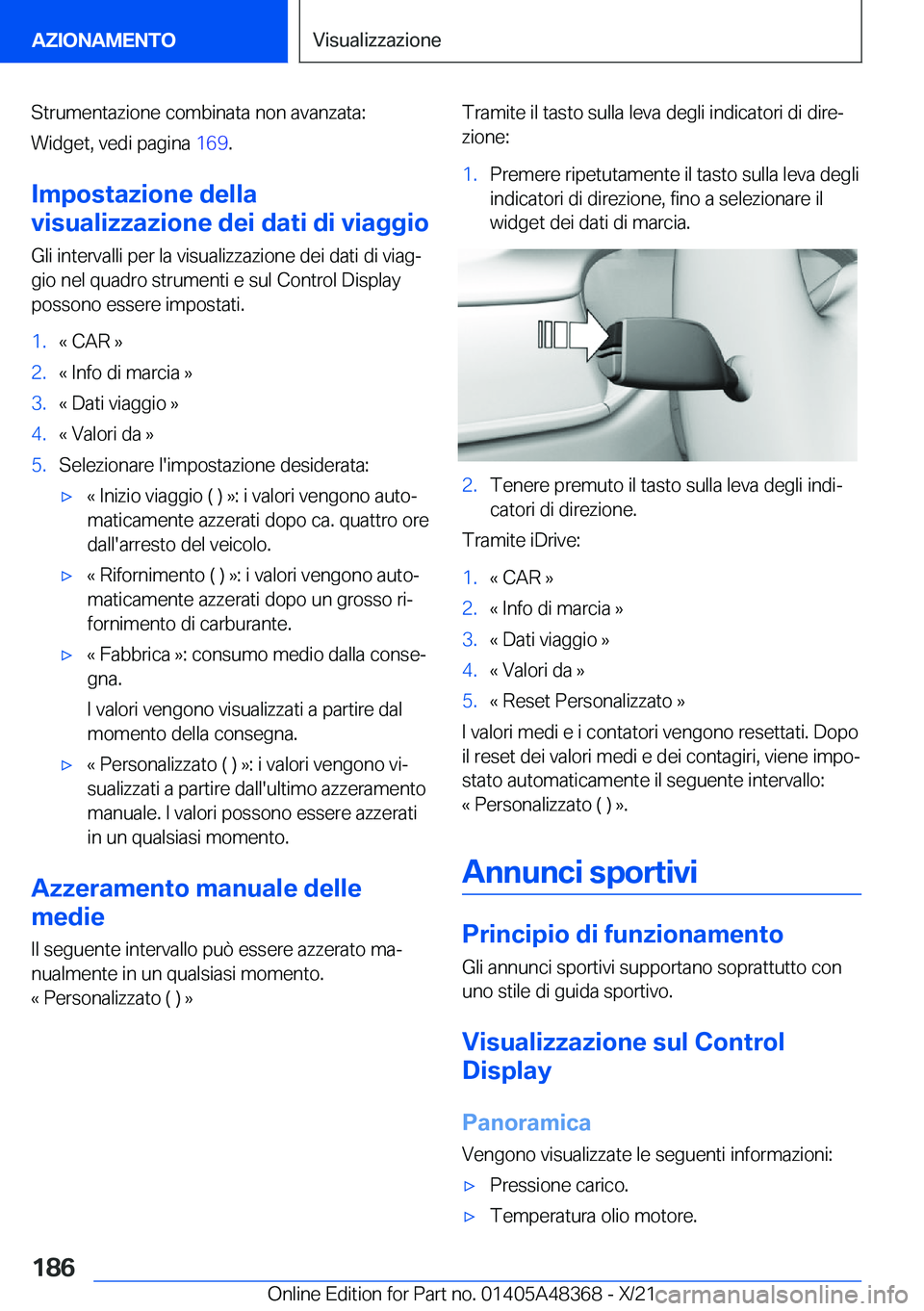 BMW X4 2022  Libretti Di Uso E manutenzione (in Italian) �S�t�r�u�m�e�n�t�a�z�i�o�n�e��c�o�m�b�i�n�a�t�a��n�o�n��a�v�a�n�z�a�t�a�:
�W�i�d�g�e�t�,��v�e�d�i��p�a�g�i�n�a� �1�6�9�.
�I�m�p�o�s�t�a�z�i�o�n�e��d�e�l�l�a
�v�i�s�u�a�l�i�z�z�a�z�i�o�n�e��d�e