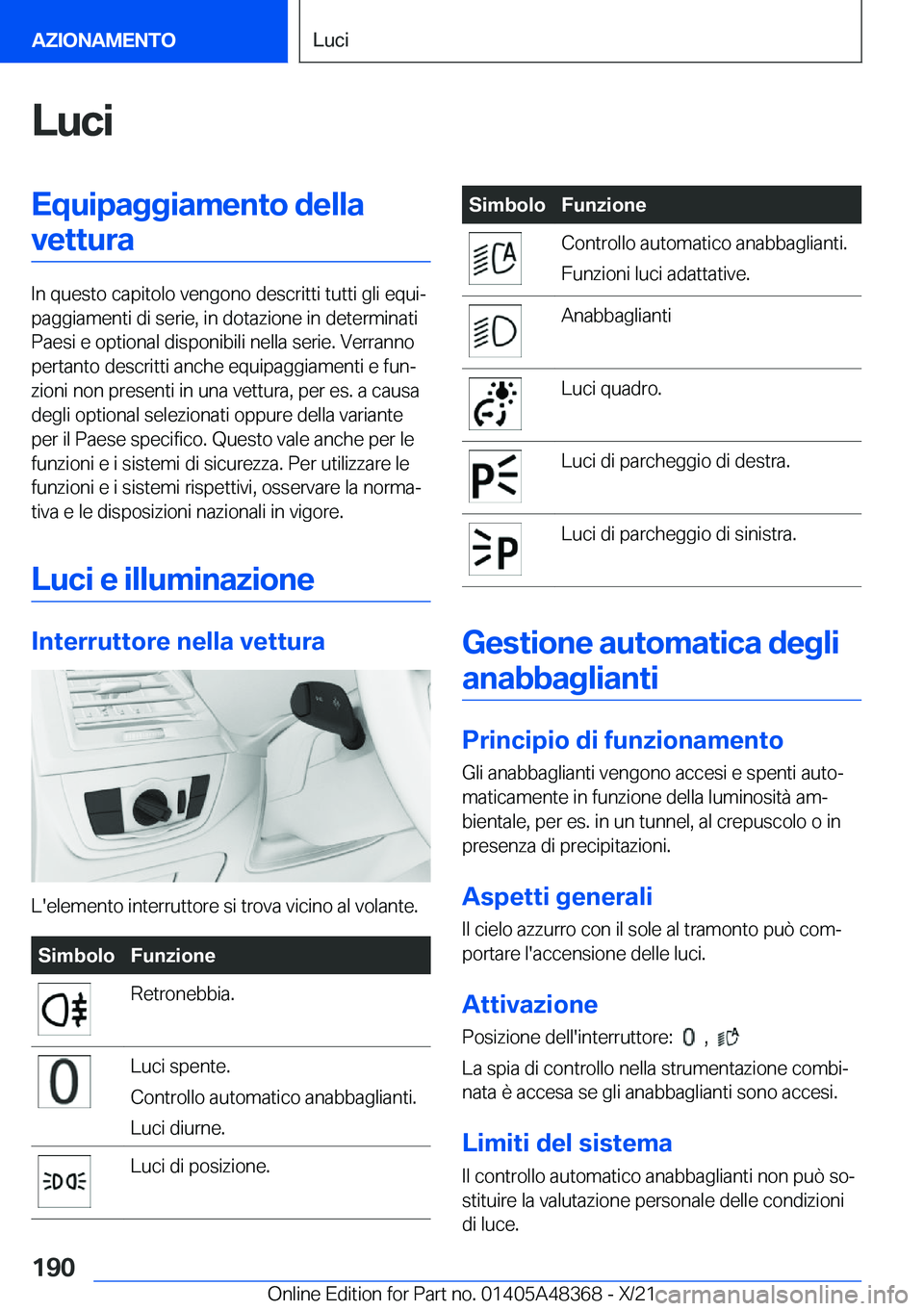 BMW X4 2022  Libretti Di Uso E manutenzione (in Italian) �L�u�c�i�E�q�u�i�p�a�g�g�i�a�m�e�n�t�o��d�e�l�l�a�v�e�t�t�u�r�a
�I�n��q�u�e�s�t�o��c�a�p�i�t�o�l�o��v�e�n�g�o�n�o��d�e�s�c�r�i�t�t�i��t�u�t�t�i��g�l�i��e�q�u�iª
�p�a�g�g�i�a�m�e�n�t�i��d�i�