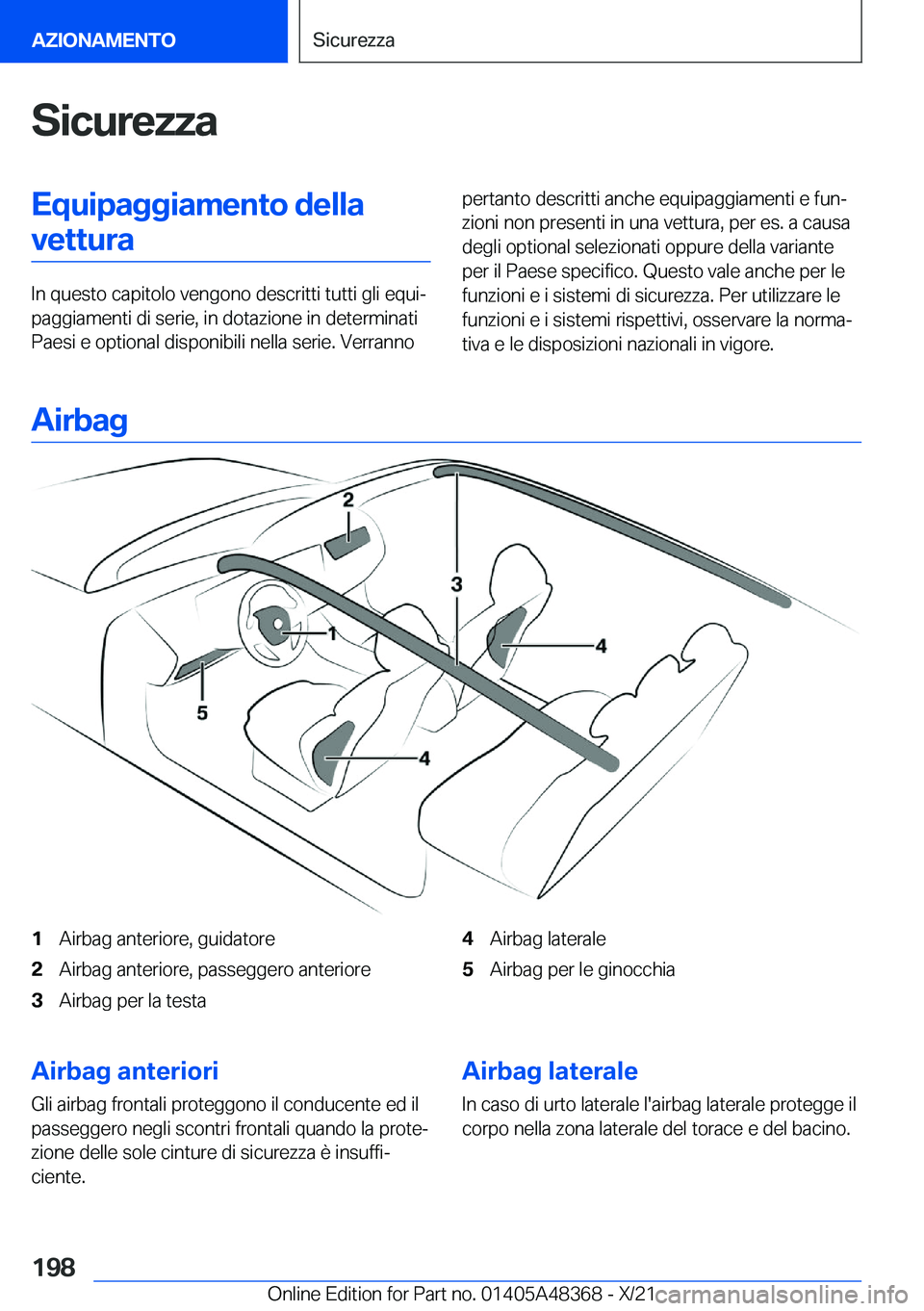BMW X4 2022  Libretti Di Uso E manutenzione (in Italian) �S�i�c�u�r�e�z�z�a�E�q�u�i�p�a�g�g�i�a�m�e�n�t�o��d�e�l�l�a�v�e�t�t�u�r�a
�I�n��q�u�e�s�t�o��c�a�p�i�t�o�l�o��v�e�n�g�o�n�o��d�e�s�c�r�i�t�t�i��t�u�t�t�i��g�l�i��e�q�u�iª
�p�a�g�g�i�a�m�e�n�