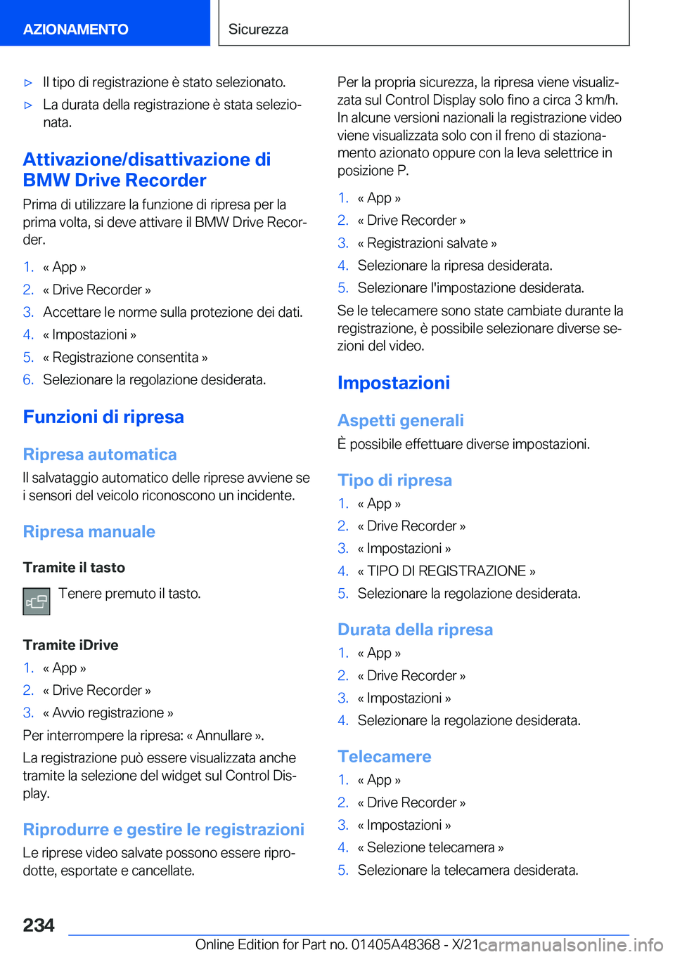 BMW X4 2022  Libretti Di Uso E manutenzione (in Italian) 'x�I�l��t�i�p�o��d�i��r�e�g�i�s�t�r�a�z�i�o�n�e��è��s�t�a�t�o��s�e�l�e�z�i�o�n�a�t�o�.'x�L�a��d�u�r�a�t�a��d�e�l�l�a��r�e�g�i�s�t�r�a�z�i�o�n�e��è��s�t�a�t�a��s�e�l�e�z�i�oª�n�