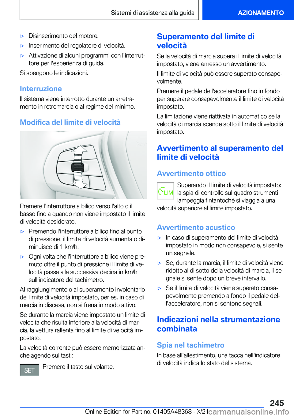 BMW X4 2022  Libretti Di Uso E manutenzione (in Italian) 'x�D�i�s�i�n�s�e�r�i�m�e�n�t�o��d�e�l��m�o�t�o�r�e�.'x�I�n�s�e�r�i�m�e�n�t�o��d�e�l��r�e�g�o�l�a�t�o�r�e��d�i��v�e�l�o�c�i�t�