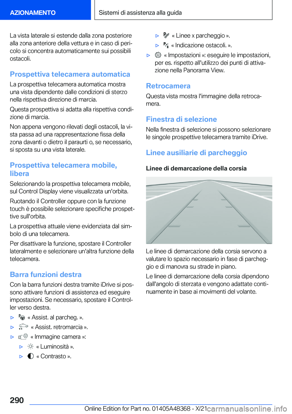 BMW X4 2022  Libretti Di Uso E manutenzione (in Italian) �L�a��v�i�s�t�a��l�a�t�e�r�a�l�e��s�i��e�s�t�e�n�d�e��d�a�l�l�a��z�o�n�a��p�o�s�t�e�r�i�o�r�e�a�l�l�a��z�o�n�a��a�n�t�e�r�i�o�r�e��d�e�l�l�a��v�e�t�t�u�r�a��e��i�n��c�a�s�o��d�i��p�e�r