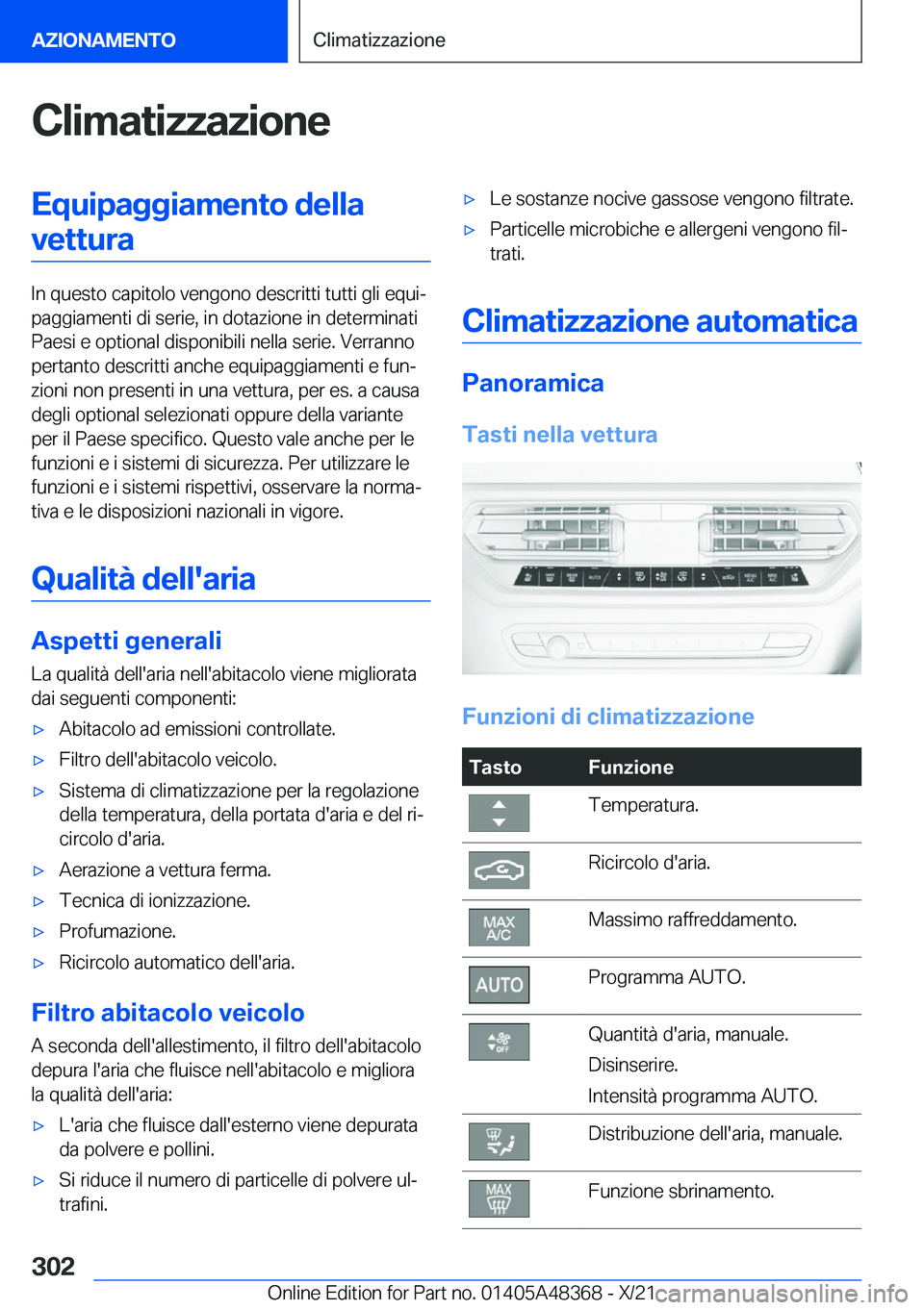 BMW X4 2022  Libretti Di Uso E manutenzione (in Italian) �C�l�i�m�a�t�i�z�z�a�z�i�o�n�e�E�q�u�i�p�a�g�g�i�a�m�e�n�t�o��d�e�l�l�a�v�e�t�t�u�r�a
�I�n��q�u�e�s�t�o��c�a�p�i�t�o�l�o��v�e�n�g�o�n�o��d�e�s�c�r�i�t�t�i��t�u�t�t�i��g�l�i��e�q�u�iª
�p�a�g�