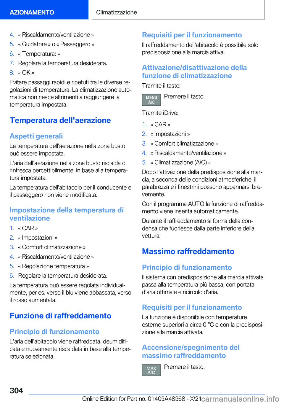 BMW X4 2022  Libretti Di Uso E manutenzione (in Italian) �4�.�«��R�i�s�c�a�l�d�a�m�e�n�t�o�/�v�e�n�t�i�l�a�z�i�o�n�e��{�5�.�«��G�u�i�d�a�t�o�r�e��{��o��«��P�a�s�s�e�g�g�e�r�o��{�6�.�«��T�e�m�p�e�r�a�t�u�r�a�:��{�7�.�R�e�g�o�l�a�r�e��l�a��t�e
