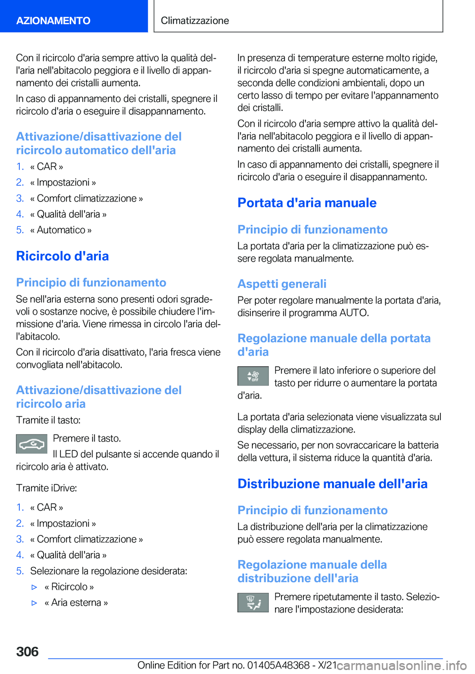 BMW X4 2022  Libretti Di Uso E manutenzione (in Italian) �C�o�n��i�l��r�i�c�i�r�c�o�l�o��d�'�a�r�i�a��s�e�m�p�r�e��a�t�t�i�v�o��l�a��q�u�a�l�i�t�