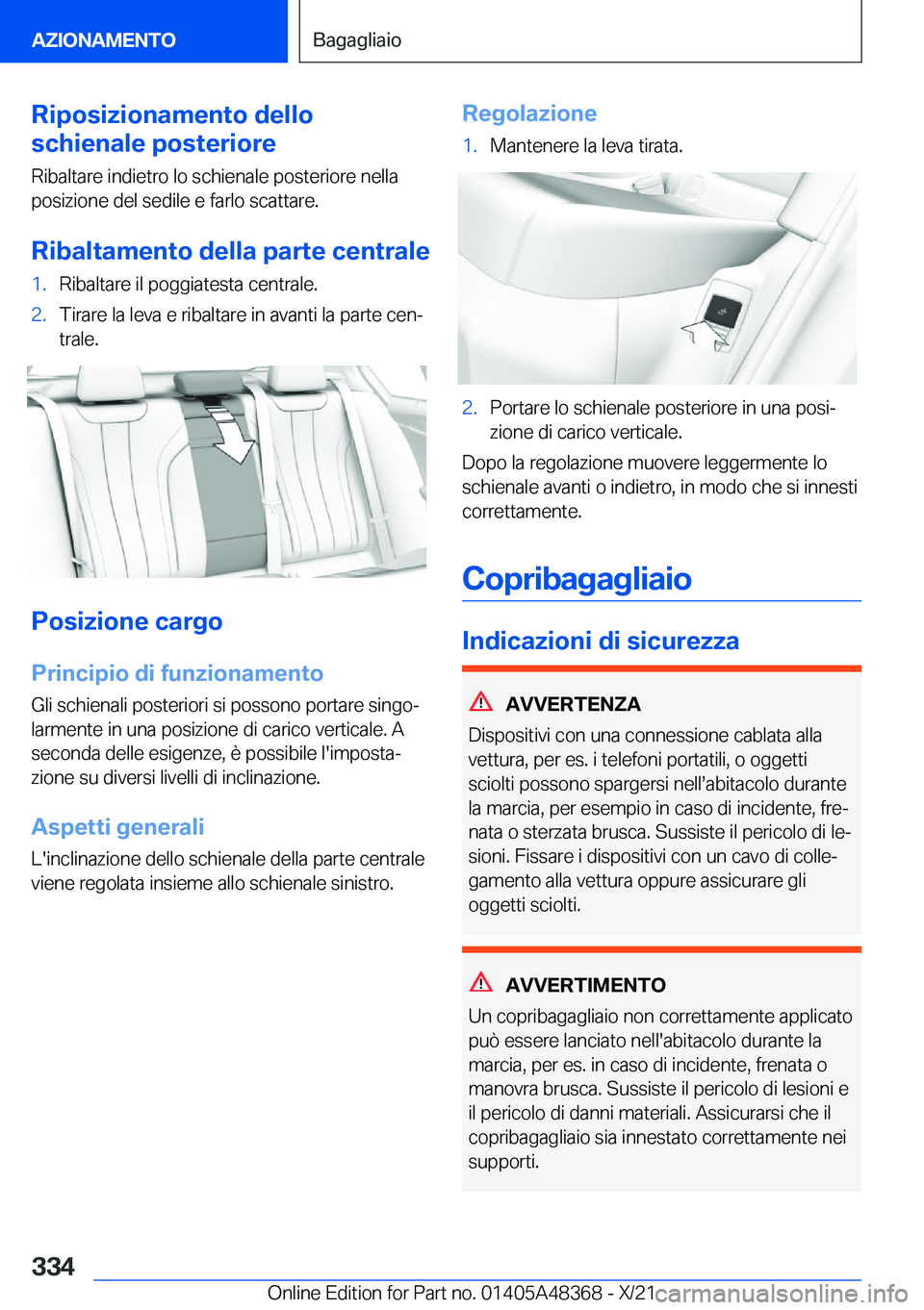 BMW X4 2022  Libretti Di Uso E manutenzione (in Italian) �R�i�p�o�s�i�z�i�o�n�a�m�e�n�t�o��d�e�l�l�o
�s�c�h�i�e�n�a�l�e��p�o�s�t�e�r�i�o�r�e
�R�i�b�a�l�t�a�r�e��i�n�d�i�e�t�r�o��l�o��s�c�h�i�e�n�a�l�e��p�o�s�t�e�r�i�o�r�e��n�e�l�l�a
�p�o�s�i�z�i�o�n�