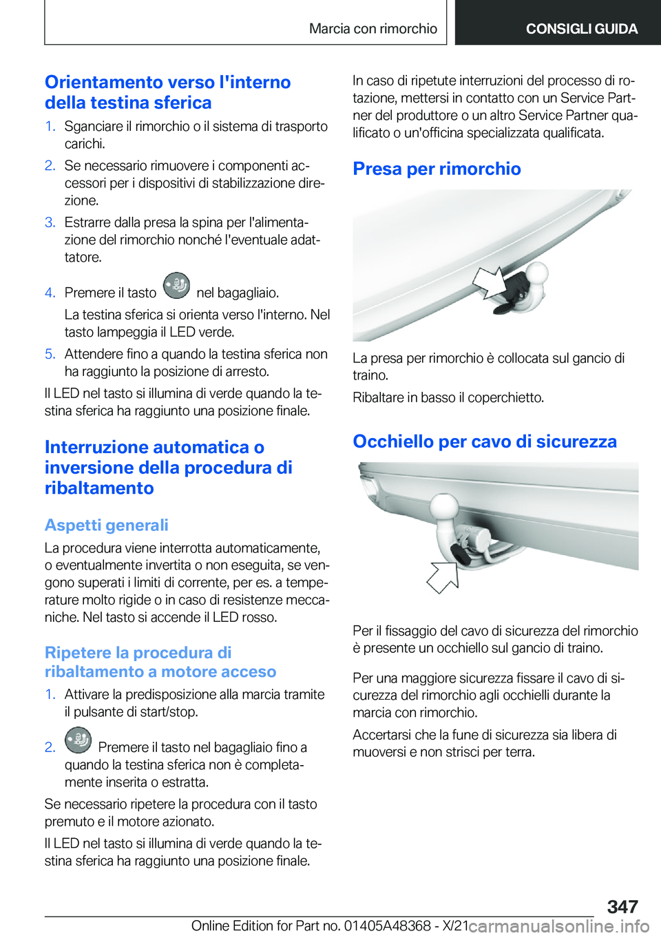 BMW X4 2022  Libretti Di Uso E manutenzione (in Italian) �O�r�i�e�n�t�a�m�e�n�t�o��v�e�r�s�o��l�'�i�n�t�e�r�n�o
�d�e�l�l�a��t�e�s�t�i�n�a��s�f�e�r�i�c�a�1�.�S�g�a�n�c�i�a�r�e��i�l��r�i�m�o�r�c�h�i�o��o��i�l��s�i�s�t�e�m�a��d�i��t�r�a�s�p�o�r�