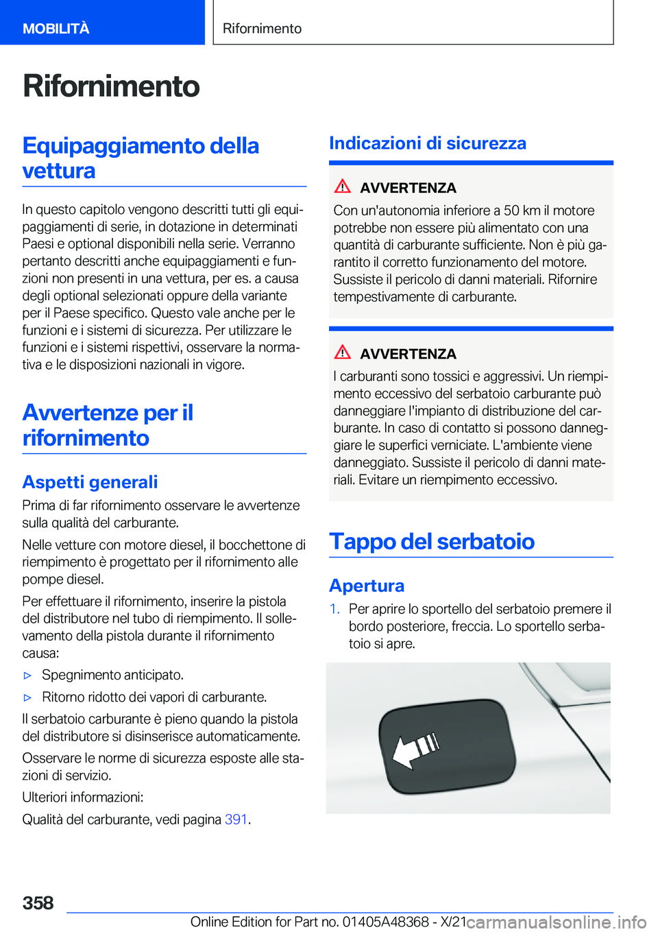 BMW X4 2022  Libretti Di Uso E manutenzione (in Italian) �R�i�f�o�r�n�i�m�e�n�t�o�E�q�u�i�p�a�g�g�i�a�m�e�n�t�o��d�e�l�l�a�v�e�t�t�u�r�a
�I�n��q�u�e�s�t�o��c�a�p�i�t�o�l�o��v�e�n�g�o�n�o��d�e�s�c�r�i�t�t�i��t�u�t�t�i��g�l�i��e�q�u�iª
�p�a�g�g�i�a�