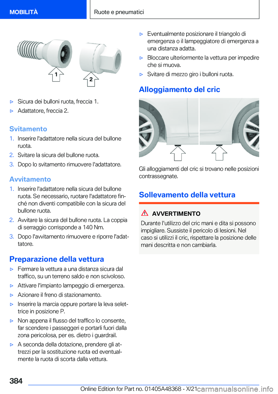 BMW X4 2022  Libretti Di Uso E manutenzione (in Italian) 'x�S�i�c�u�r�a��d�e�i��b�u�l�l�o�n�i��r�u�o�t�a�,��f�r�e�c�c�i�a��1�.'x�A�d�a�t�t�a�t�o�r�e�,��f�r�e�c�c�i�a��2�.
�S�v�i�t�a�m�e�n�t�o
�1�.�I�n�s�e�r�i�r�e��l�'�a�d�a�t�t�a�t�o�r�e