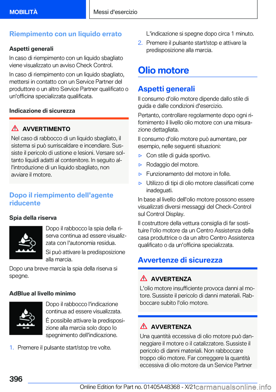BMW X4 2022  Libretti Di Uso E manutenzione (in Italian) �R�i�e�m�p�i�m�e�n�t�o��c�o�n��u�n��l�i�q�u�i�d�o��e�r�r�a�t�o�A�s�p�e�t�t�i��g�e�n�e�r�a�l�i
�I�n��c�a�s�o��d�i��r�i�e�m�p�i�m�e�n�t�o��c�o�n��u�n��l�i�q�u�i�d�o��s�b�a�g�l�i�a�t�o �v�i�e