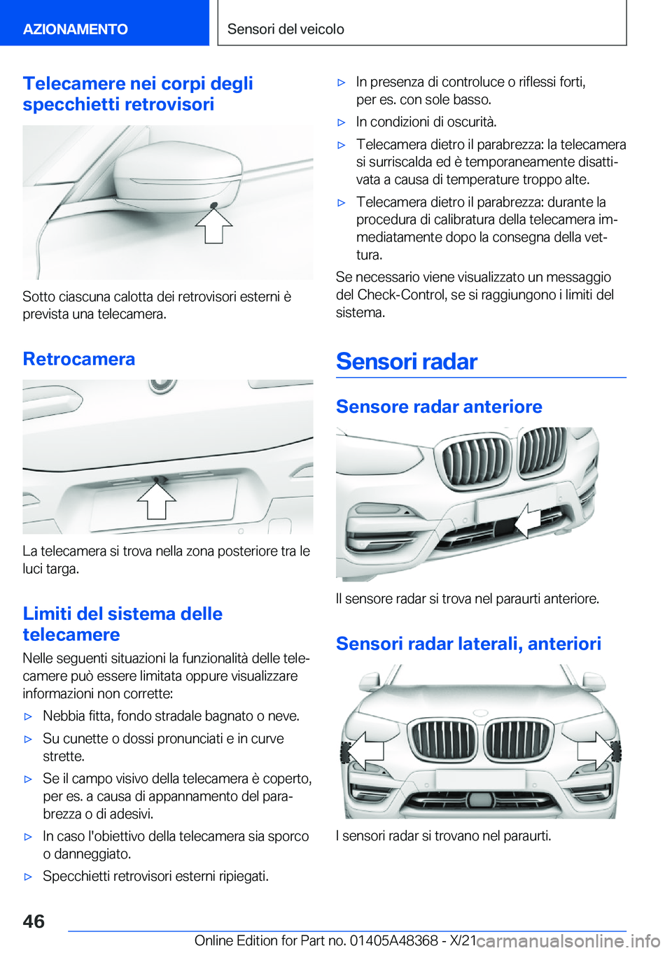 BMW X4 2022  Libretti Di Uso E manutenzione (in Italian) �T�e�l�e�c�a�m�e�r�e��n�e�i��c�o�r�p�i��d�e�g�l�i
�s�p�e�c�c�h�i�e�t�t�i��r�e�t�r�o�v�i�s�o�r�i
�S�o�t�t�o��c�i�a�s�c�u�n�a��c�a�l�o�t�t�a��d�e�i��r�e�t�r�o�v�i�s�o�r�i��e�s�t�e�r�n�i��è �p