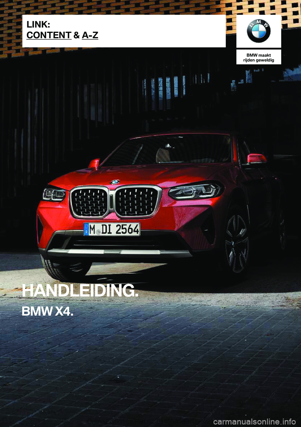 BMW X4 2022  Instructieboekjes (in Dutch) �B�M�W��m�a�a�k�t
�r�i�j�d�e�n��g�e�w�e�l�d�i�g
�H�A�N�D�L�E�I�D�I�N�G�.
�B�M�W��X�4�.�L�I�N�K�:
�C�O�N�T�E�N�T��&��A�-�Z�O�n�l�i�n�e��E�d�i�t�i�o�n��f�o�r��P�a�r�t��n�o�.��0�1�4�0�5�A�4�8�3