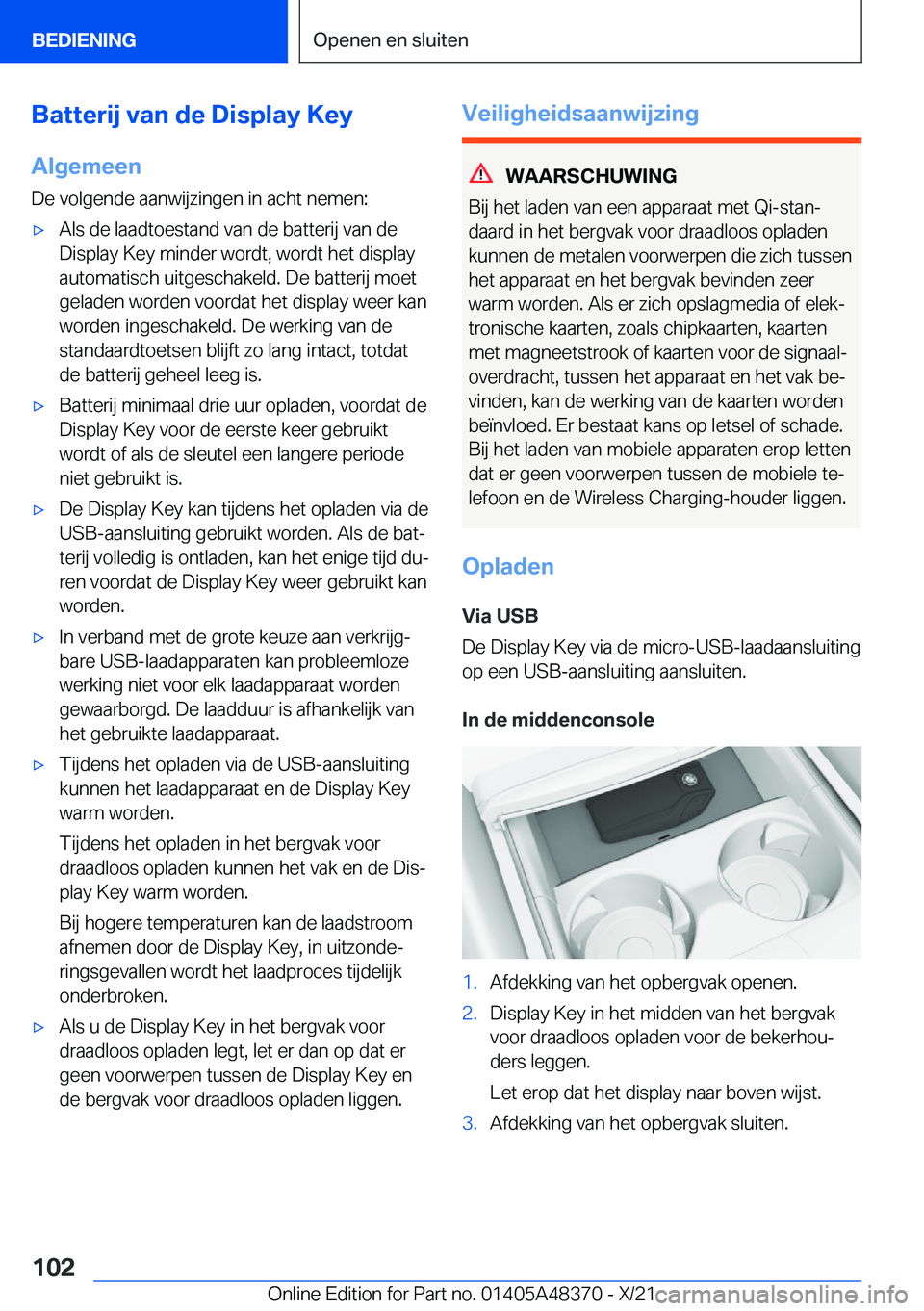 BMW X4 2022  Instructieboekjes (in Dutch) �B�a�t�t�e�r�i�j��v�a�n��d�e��D�i�s�p�l�a�y��K�e�y�A�l�g�e�m�e�e�n
�D�e��v�o�l�g�e�n�d�e��a�a�n�w�i�j�z�i�n�g�e�n��i�n��a�c�h�t��n�e�m�e�n�:'x�A�l�s��d�e��l�a�a�d�t�o�e�s�t�a�n�d��v�a�