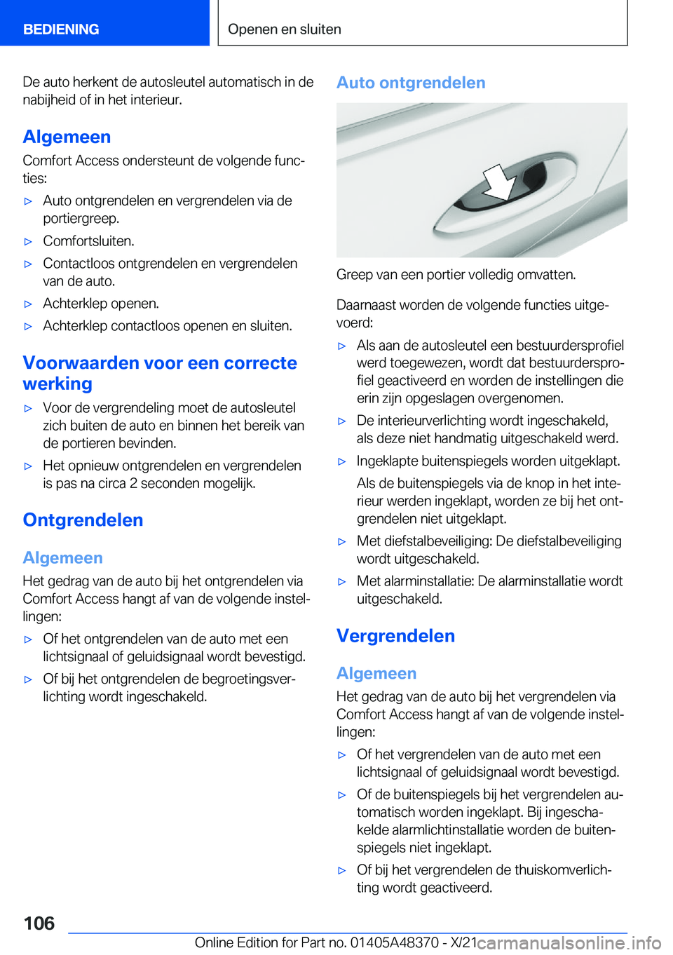 BMW X4 2022  Instructieboekjes (in Dutch) �D�e��a�u�t�o��h�e�r�k�e�n�t��d�e��a�u�t�o�s�l�e�u�t�e�l��a�u�t�o�m�a�t�i�s�c�h��i�n��d�e�n�a�b�i�j�h�e�i�d��o�f��i�n��h�e�t��i�n�t�e�r�i�e�u�r�.
�A�l�g�e�m�e�e�n
�C�o�m�f�o�r�t��A�c�c�e�s