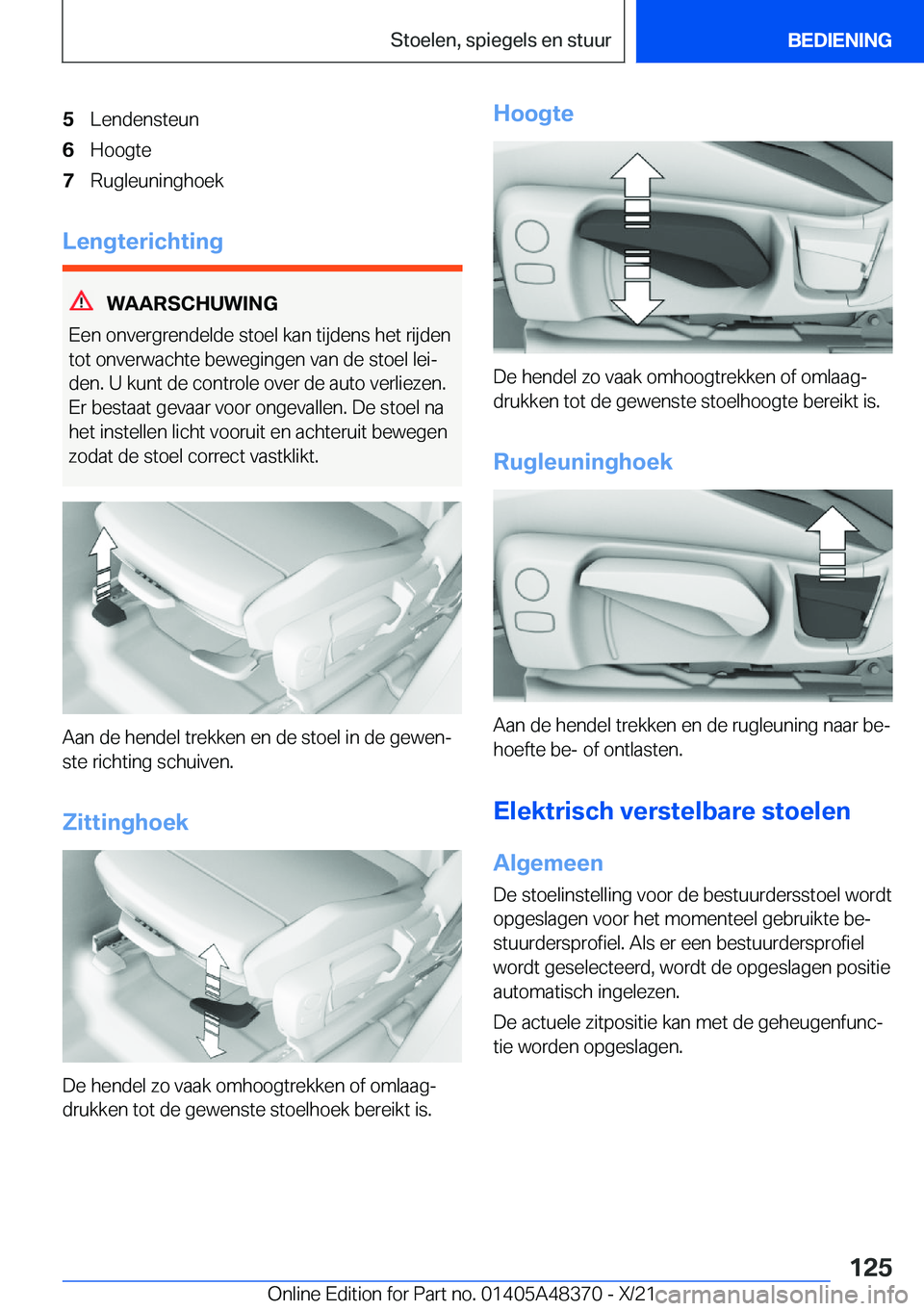 BMW X4 2022  Instructieboekjes (in Dutch) �5�L�e�n�d�e�n�s�t�e�u�n�6�H�o�o�g�t�e�7�R�u�g�l�e�u�n�i�n�g�h�o�e�k
�L�e�n�g�t�e�r�i�c�h�t�i�n�g
�W�A�A�R�S�C�H�U�W�I�N�G
�E�e�n��o�n�v�e�r�g�r�e�n�d�e�l�d�e��s�t�o�e�l��k�a�n��t�i�j�d�e�n�s��h�