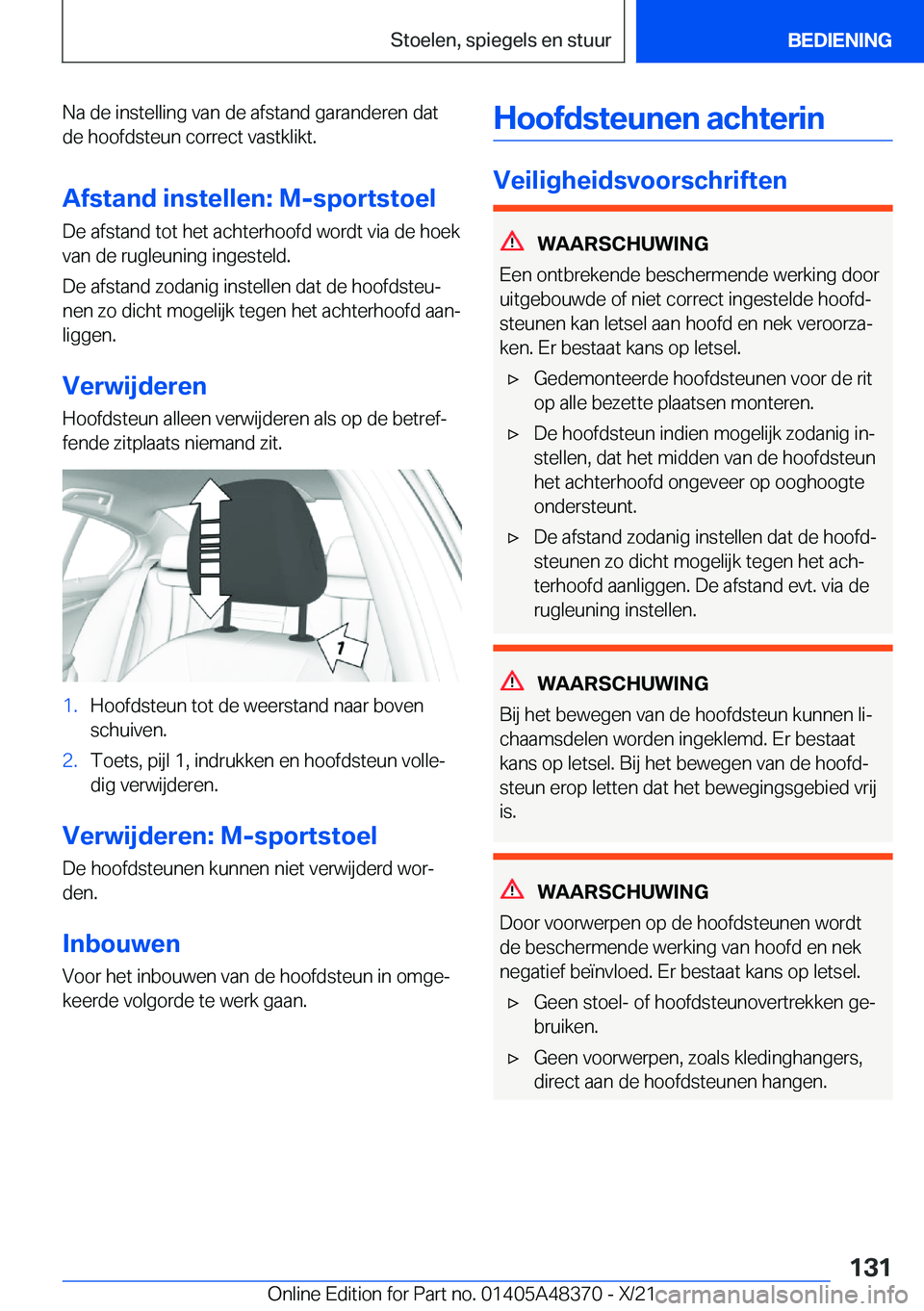 BMW X4 2022  Instructieboekjes (in Dutch) �N�a��d�e��i�n�s�t�e�l�l�i�n�g��v�a�n��d�e��a�f�s�t�a�n�d��g�a�r�a�n�d�e�r�e�n��d�a�t�d�e��h�o�o�f�d�s�t�e�u�n��c�o�r�r�e�c�t��v�a�s�t�k�l�i�k�t�.
�A�f�s�t�a�n�d��i�n�s�t�e�l�l�e�n�:��M�-�