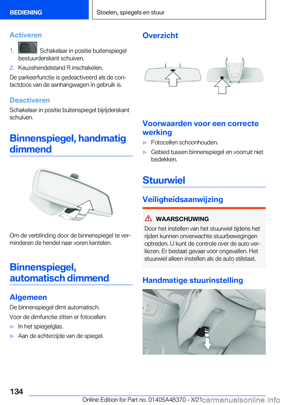 BMW X4 2022  Instructieboekjes (in Dutch) �A�c�t�i�v�e�r�e�n�1�.���S�c�h�a�k�e�l�a�a�r��i�n��p�o�s�i�t�i�e��b�u�i�t�e�n�s�p�i�e�g�e�l
�b�e�s�t�u�u�r�d�e�r�s�k�a�n�t��s�c�h�u�i�v�e�n�.�2�.�K�e�u�z�e�h�e�n�d�e�l�s�t�a�n�d��R��i�n�s�c�h�
