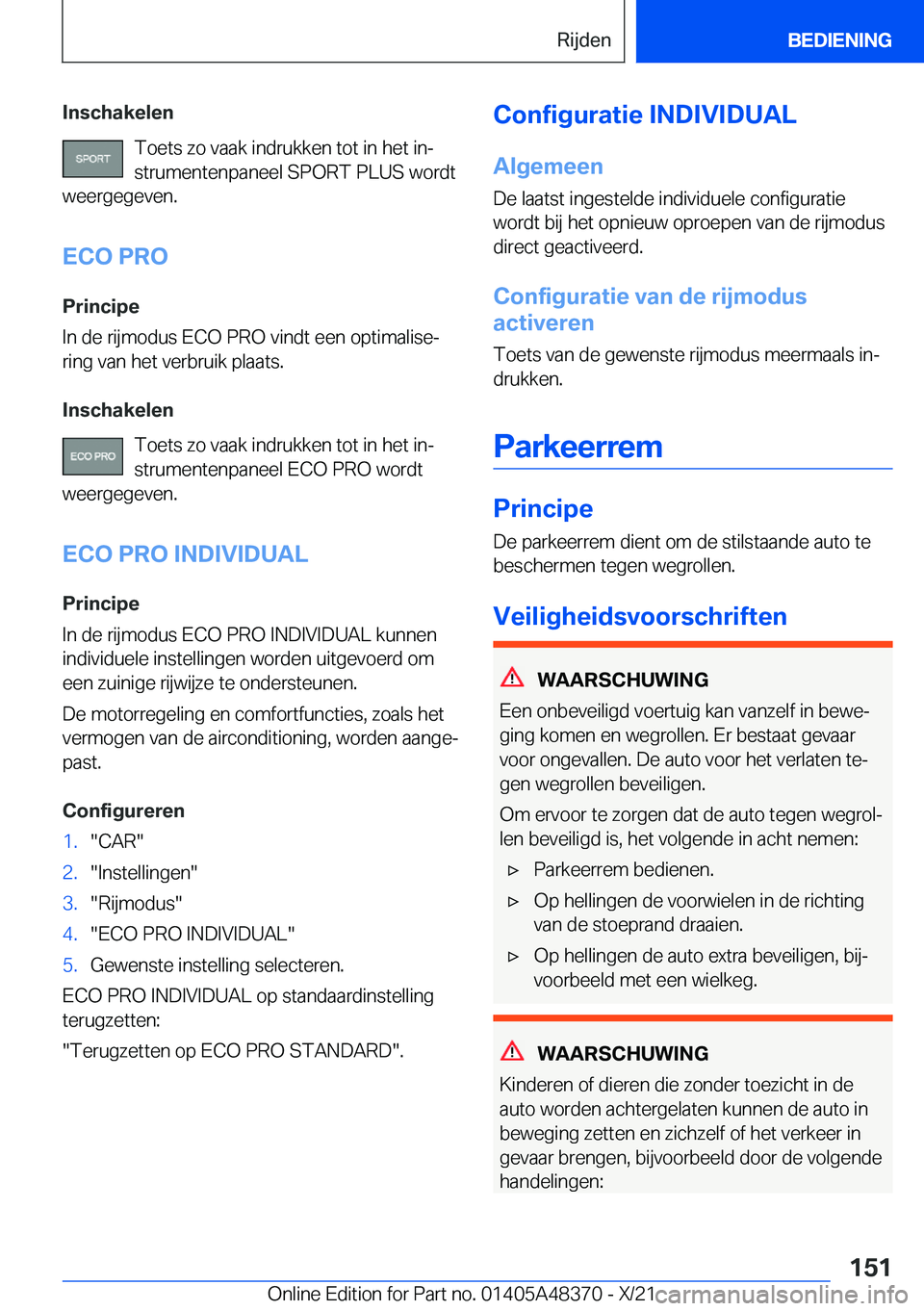 BMW X4 2022  Instructieboekjes (in Dutch) �I�n�s�c�h�a�k�e�l�e�n�T�o�e�t�s��z�o��v�a�a�k��i�n�d�r�u�k�k�e�n��t�o�t��i�n��h�e�t��i�nj
�s�t�r�u�m�e�n�t�e�n�p�a�n�e�e�l��S�P�O�R�T��P�L�U�S��w�o�r�d�t
�w�e�e�r�g�e�g�e�v�e�n�.
�E�C�O��