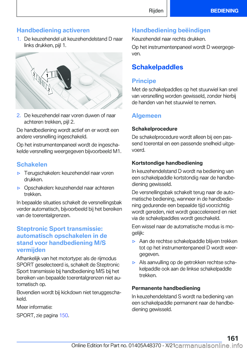 BMW X4 2022  Instructieboekjes (in Dutch) �H�a�n�d�b�e�d�i�e�n�i�n�g��a�c�t�i�v�e�r�e�n�1�.�D�e��k�e�u�z�e�h�e�n�d�e�l��u�i�t��k�e�u�z�e�h�e�n�d�e�l�s�t�a�n�d��D��n�a�a�r�l�i�n�k�s��d�r�u�k�k�e�n�,��p�i�j�l��1�.�2�.�D�e��k�e�u�z�e�h