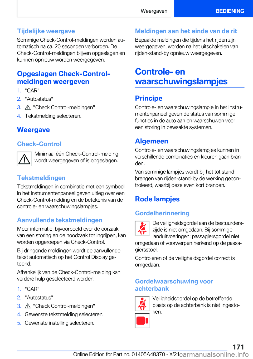 BMW X4 2022  Instructieboekjes (in Dutch) �T�i�j�d�e�l�i�j�k�e��w�e�e�r�g�a�v�e
�S�o�m�m�i�g�e��C�h�e�c�k�-�C�o�n�t�r�o�l�-�m�e�l�d�i�n�g�e�n��w�o�r�d�e�n��a�uj �t�o�m�a�t�i�s�c�h��n�a��c�a�.��2�0��s�e�c�o�n�d�e�n��v�e�r�b�o�r�g�e�n