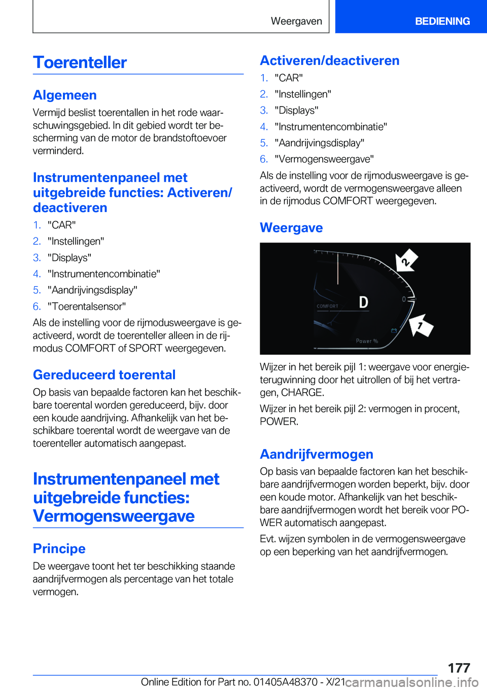 BMW X4 2022  Instructieboekjes (in Dutch) �T�o�e�r�e�n�t�e�l�l�e�r
�A�l�g�e�m�e�e�n�V�e�r�m�i�j�d��b�e�s�l�i�s�t��t�o�e�r�e�n�t�a�l�l�e�n��i�n��h�e�t��r�o�d�e��w�a�a�rj
�s�c�h�u�w�i�n�g�s�g�e�b�i�e�d�.��I�n��d�i�t��g�e�b�i�e�d��w�o