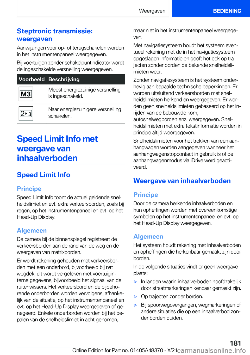 BMW X4 2022  Instructieboekjes (in Dutch) �S�t�e�p�t�r�o�n�i�c��t�r�a�n�s�m�i�s�s�i�e�:
�w�e�e�r�g�a�v�e�n
�A�a�n�w�i�j�z�i�n�g�e�n��v�o�o�r��o�p�-��o�f��t�e�r�u�g�s�c�h�a�k�e�l�e�n��w�o�r�d�e�n �i�n��h�e�t��i�n�s�t�r�u�m�e�n�t�e�n�p�